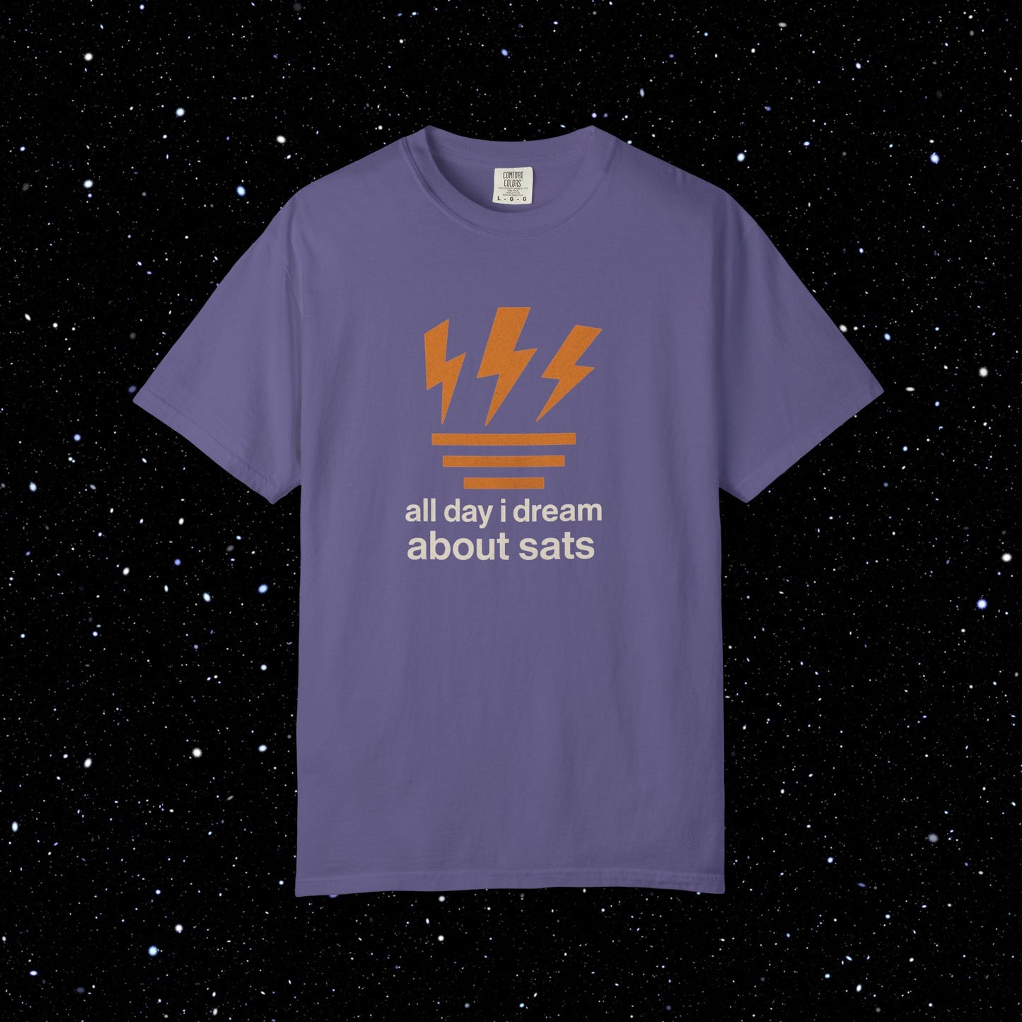 All Day I Dream About Sats - Bitcoin Comfort Colors Tee Shirt