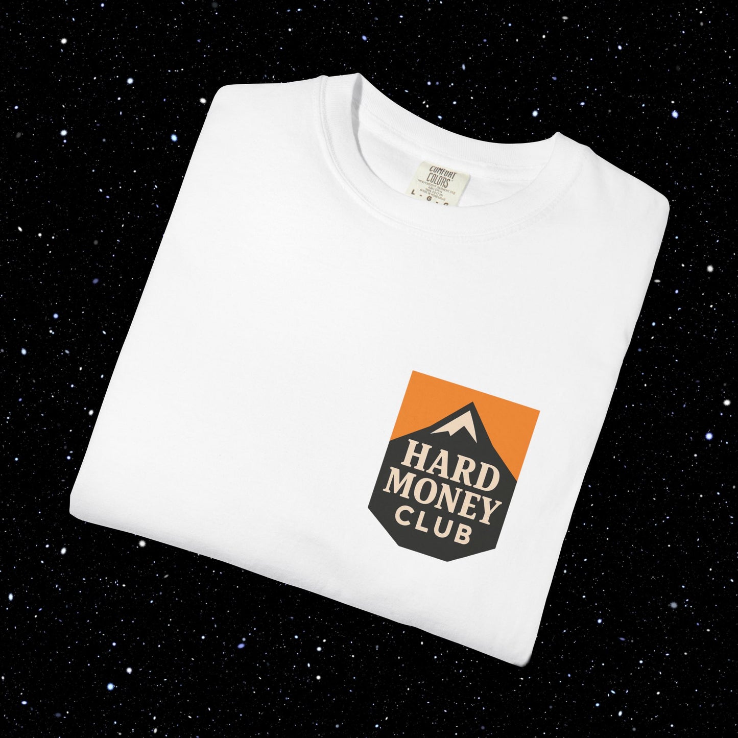 Hard Money Club - Comfort Colors Tee Shirt