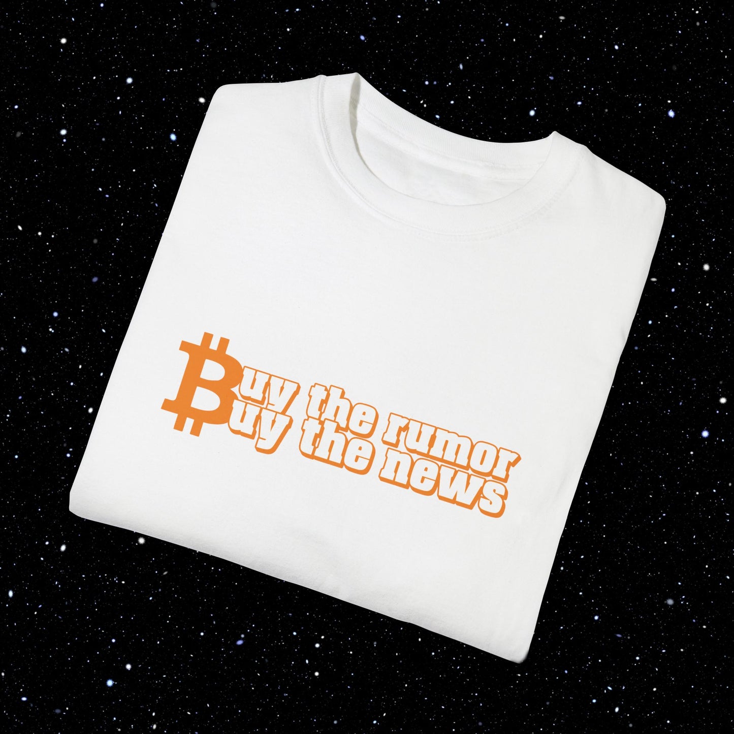 Buy The Rumor, Buy The News - Bitcoin Comfort Colors Tee Shirt