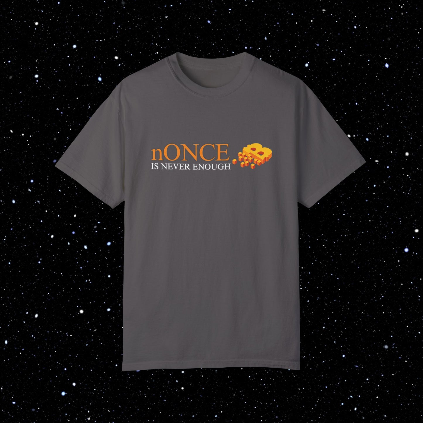 nOnce Is Never Enough - Bitcoin Comfort Colors Tee Shirt