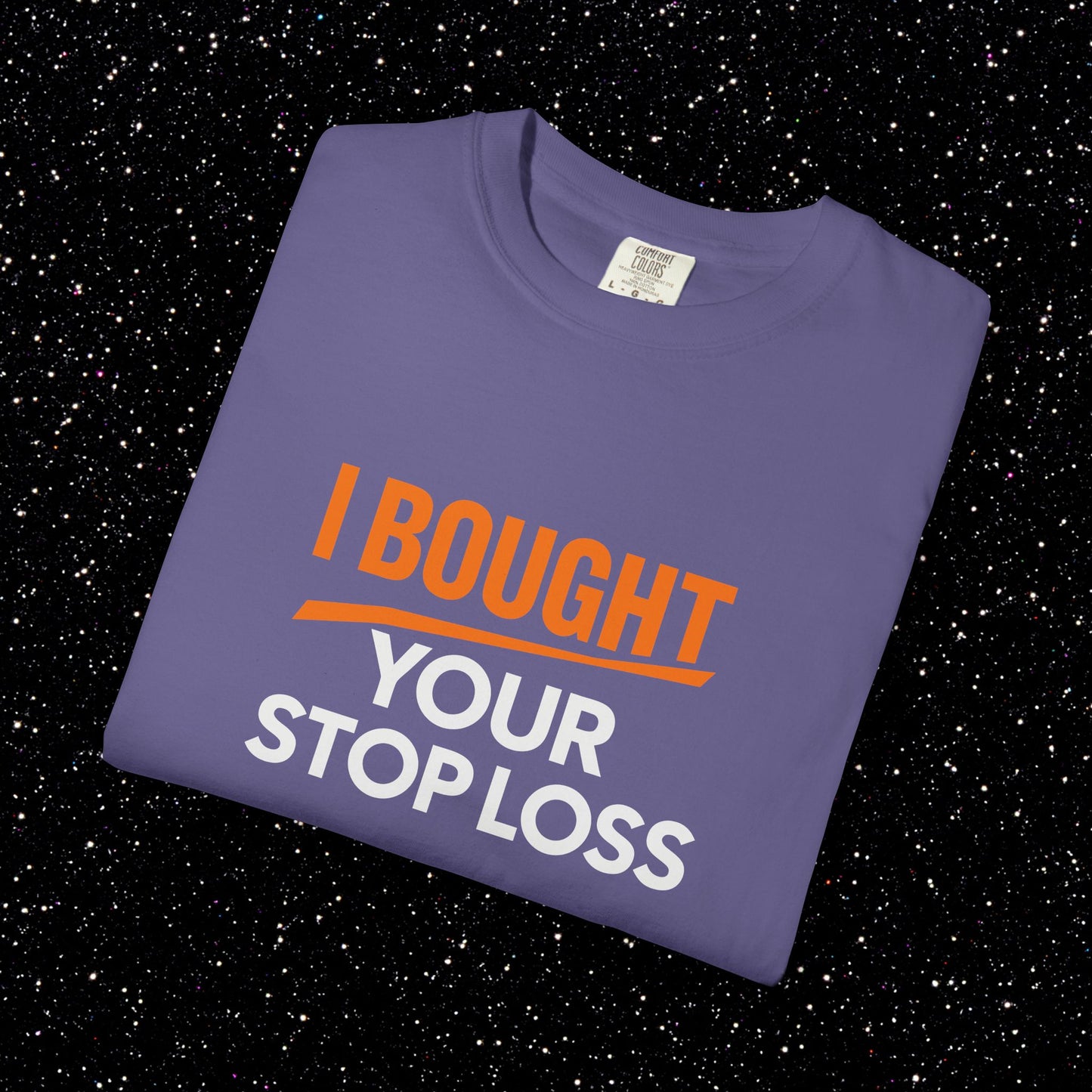 I Bought Your Stop Loss Bitcoin Tee