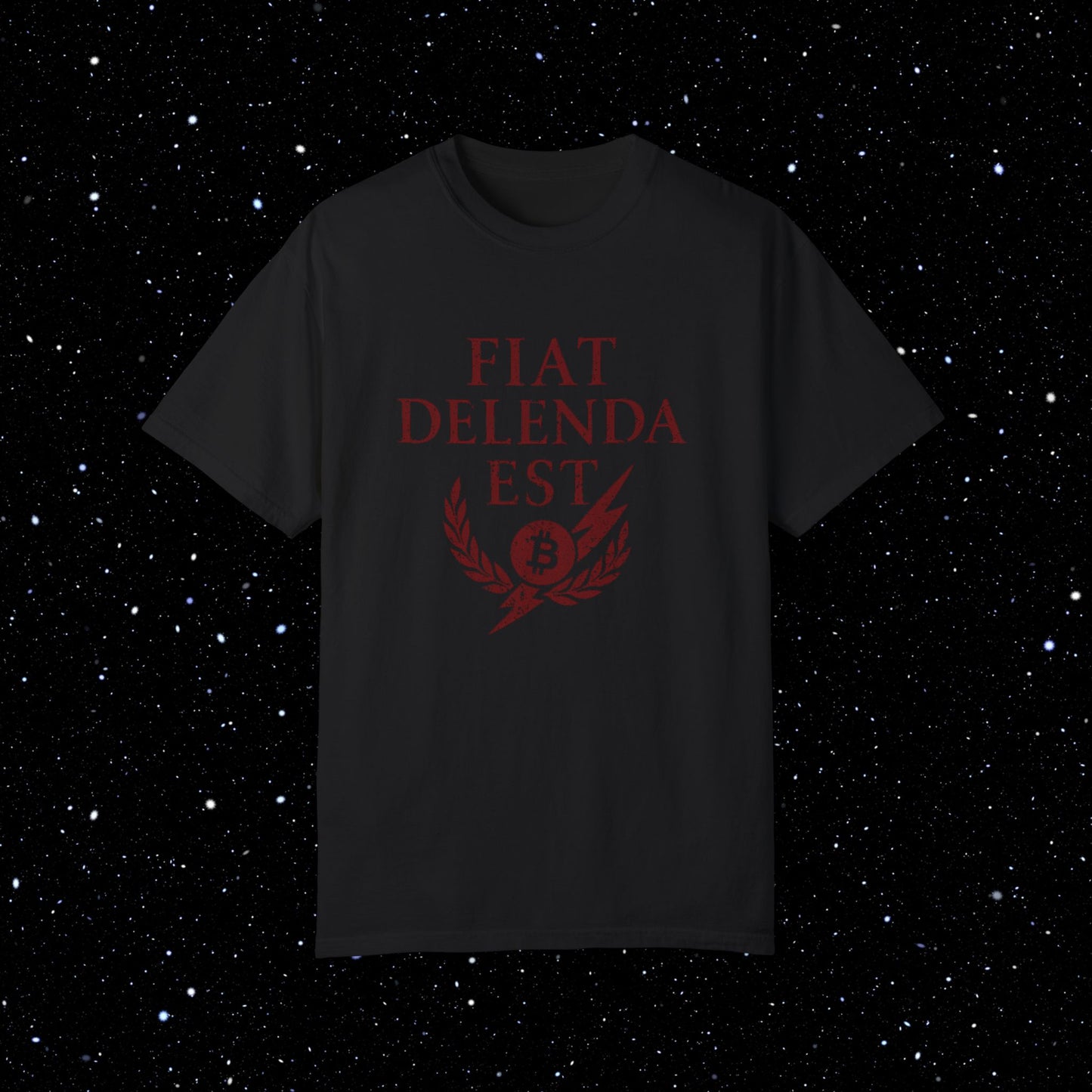 Fiat Delenda Est - Bitcoin Comfort Colors Tee Shirt