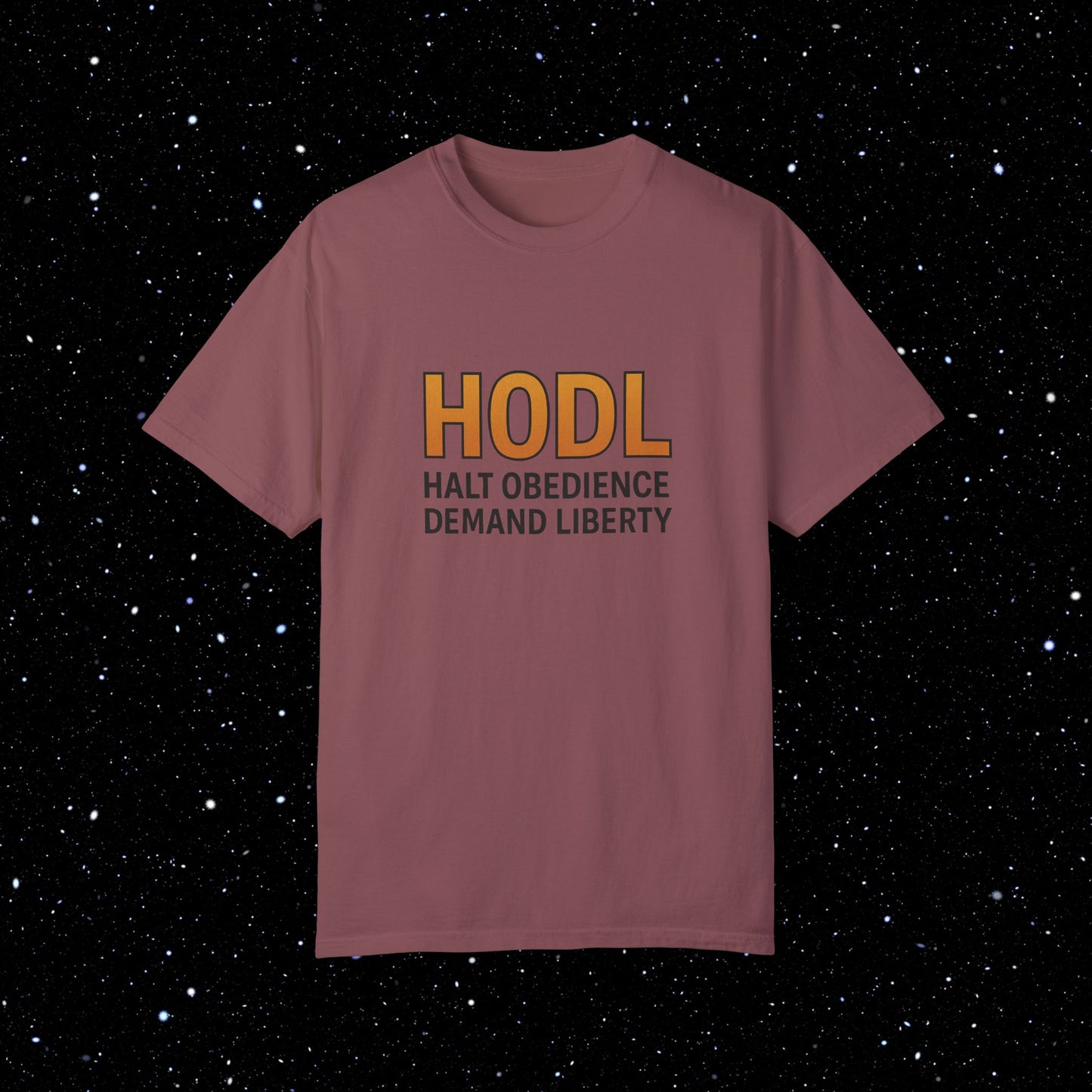 Halt Obedience Demand Liberty - Bitcoin Comfort Colors Tee Shirt
