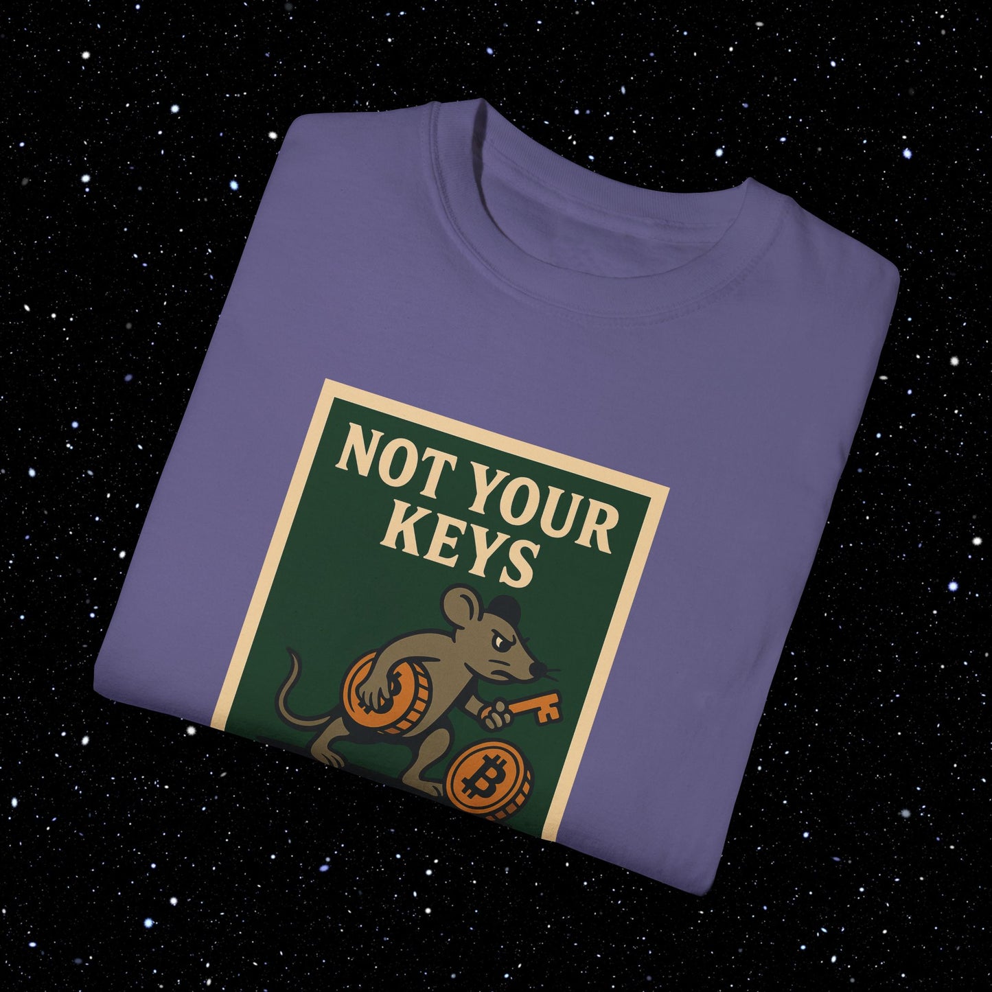 Not Your Keys Not Your Cheese Tee Shirt