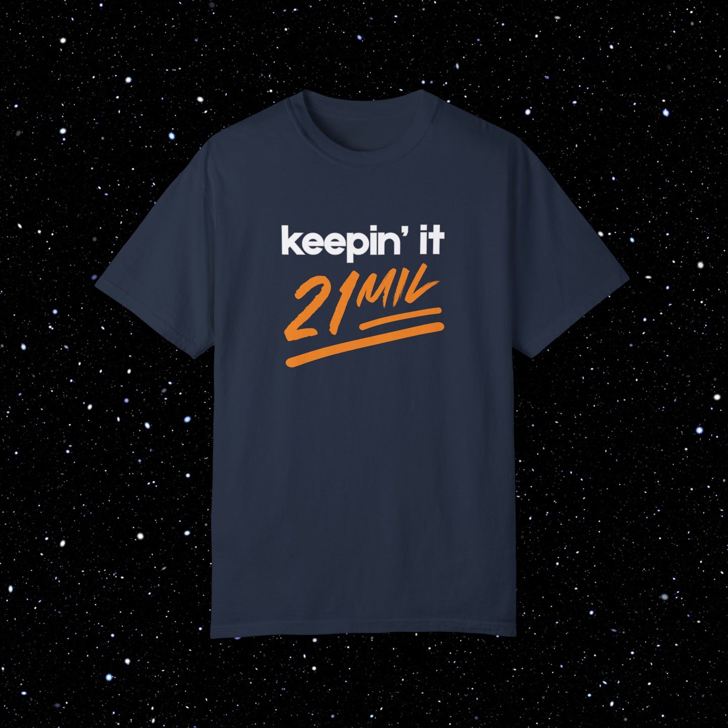 Keepin’ It 21 Mil - Bitcoin Comfort Colors Tee Shirt