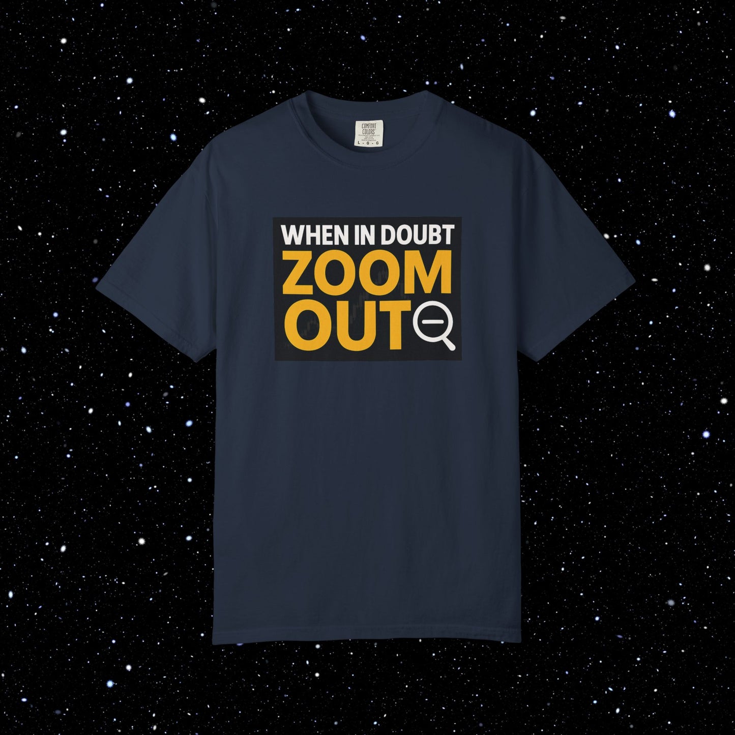 Zoom Out Comfort Colors Tee Shirt