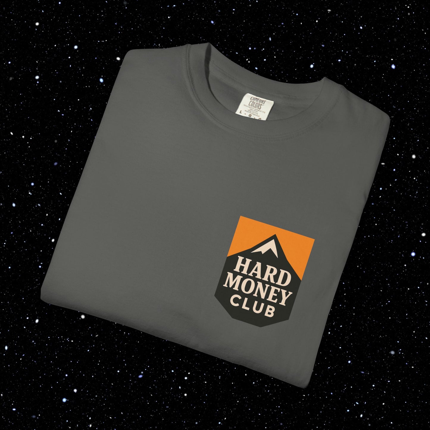 Hard Money Club - Comfort Colors Tee Shirt