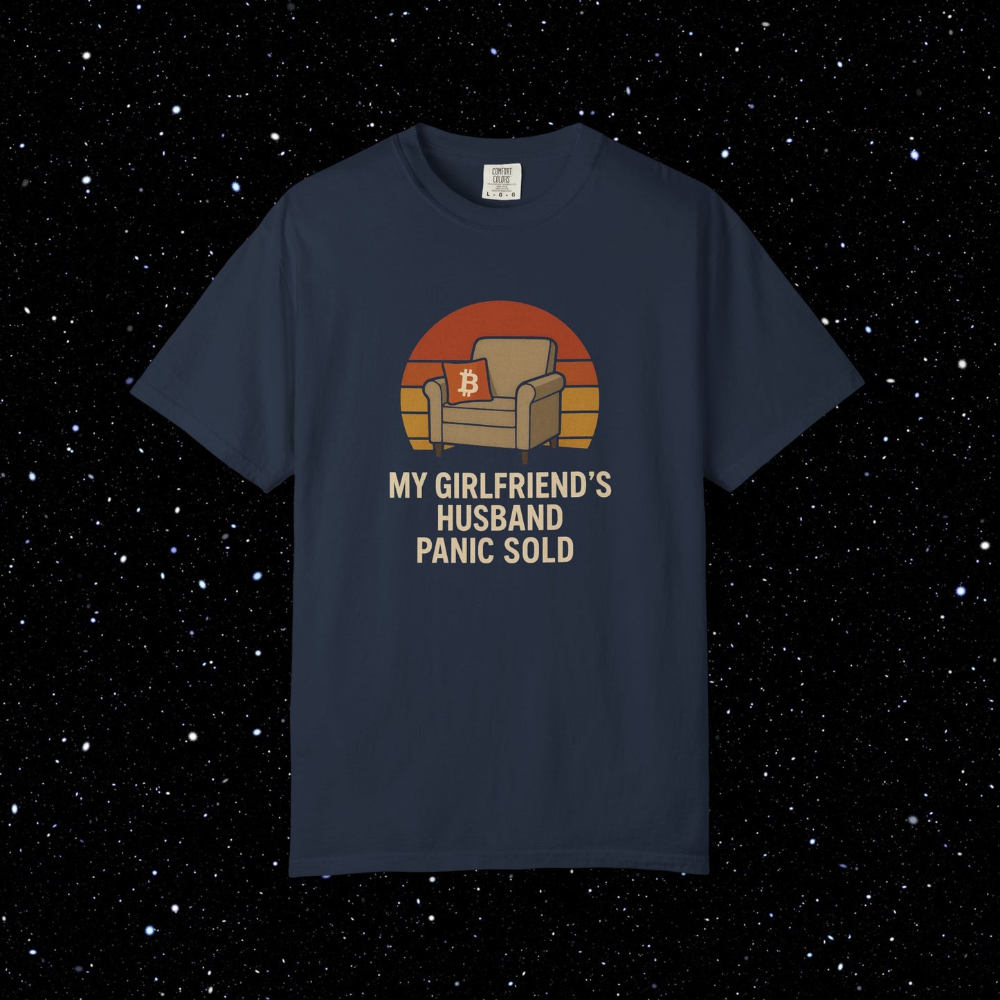 My Girlfriend's Husband Panic Sold Bitcoin Tee