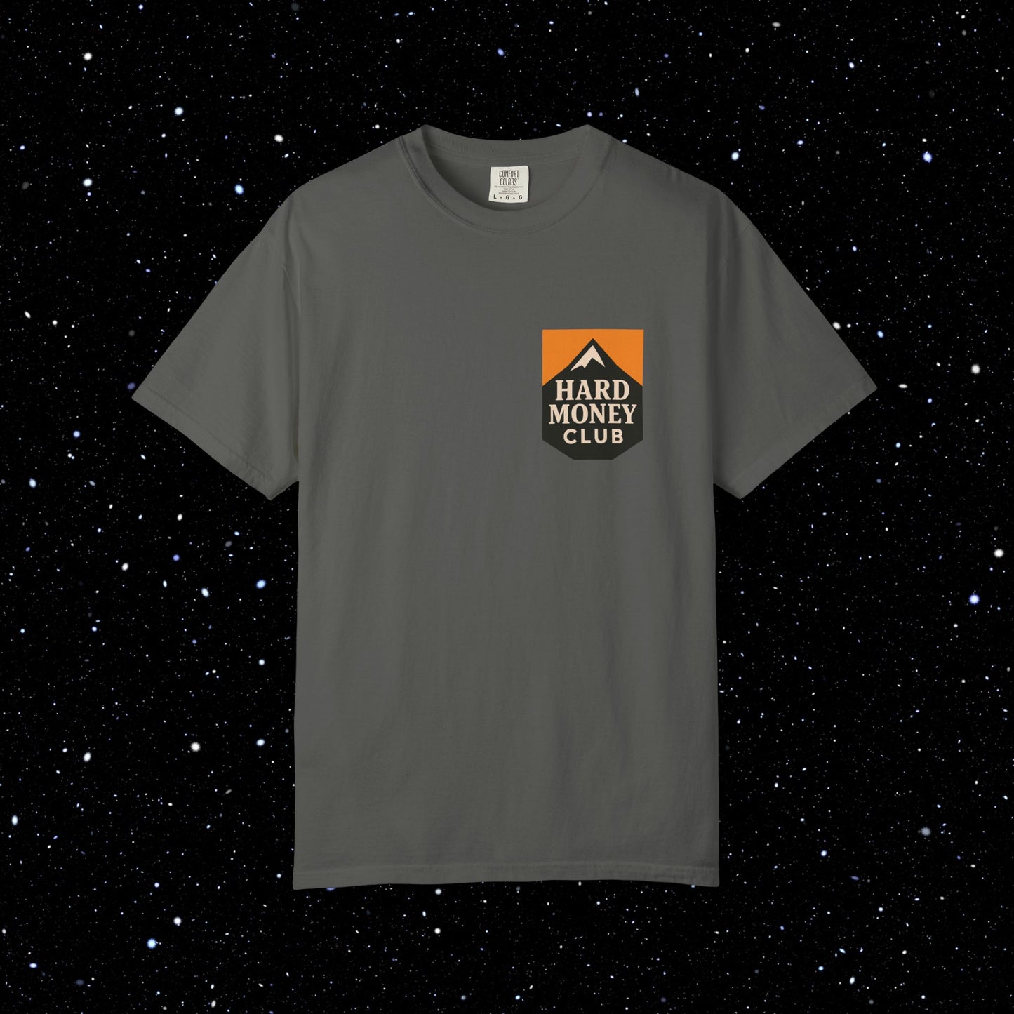 Hard Money Club - Comfort Colors Tee Shirt