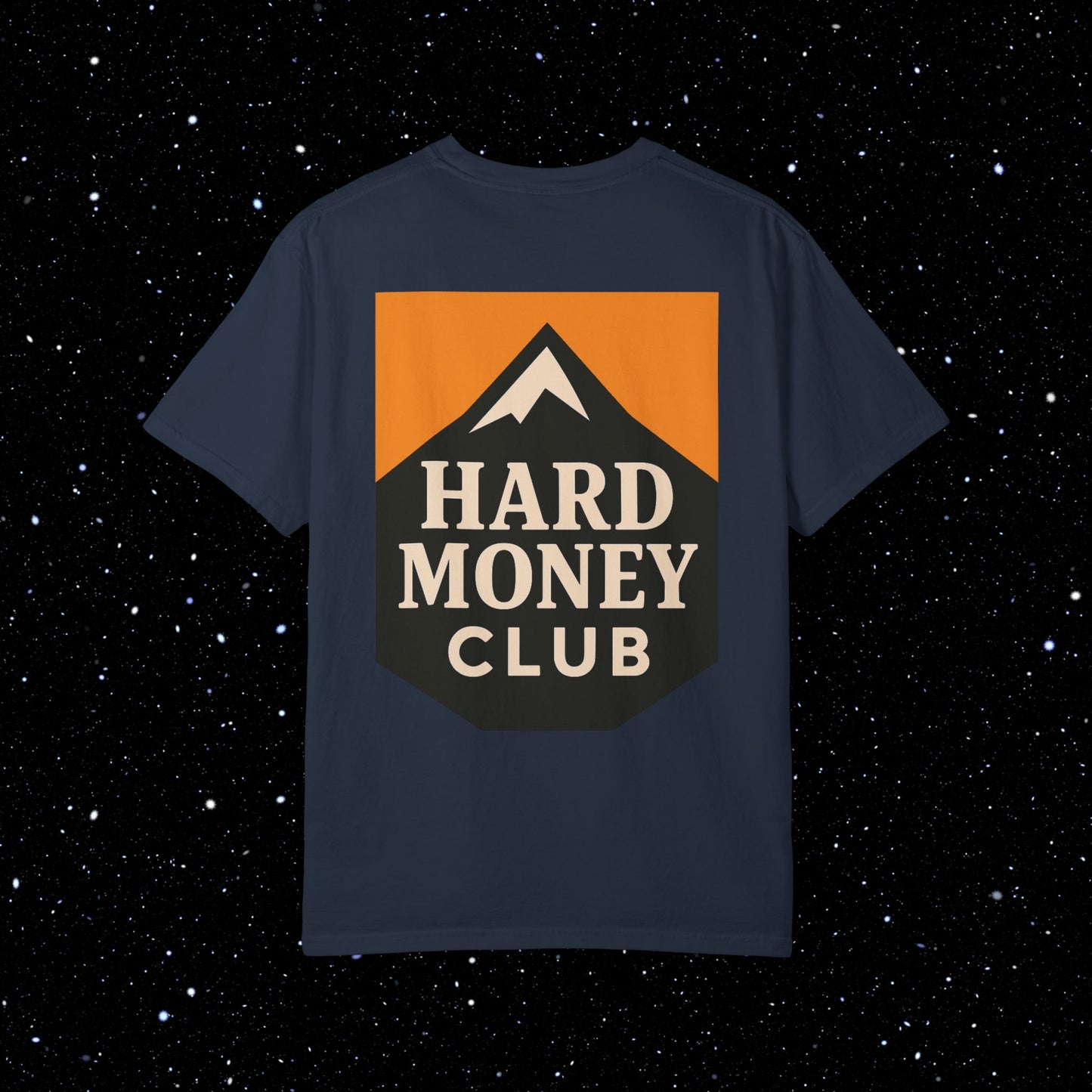 Hard Money Club - Comfort Colors Tee Shirt