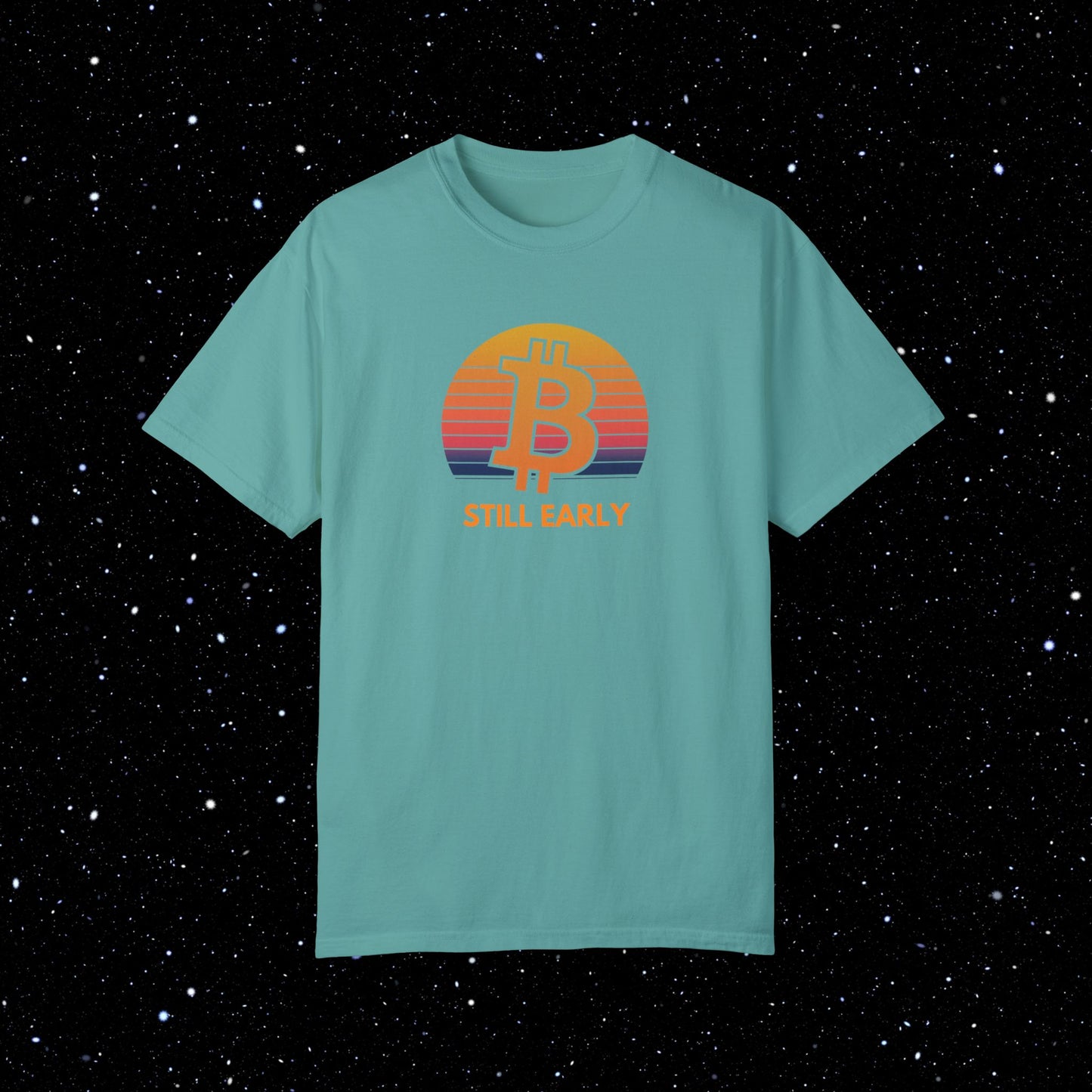 Still Early - Bitcoin Comfort Colors Tee Shirt