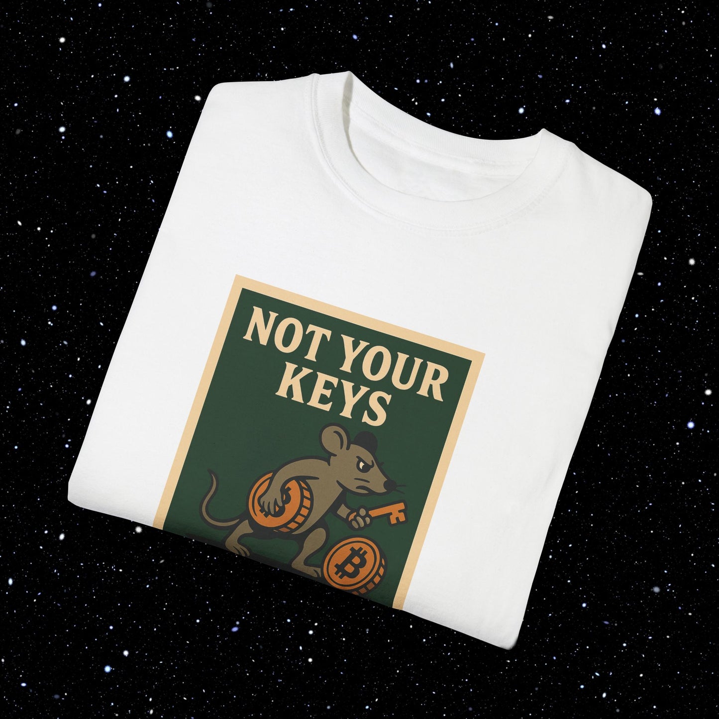 Not Your Keys Not Your Cheese Tee Shirt
