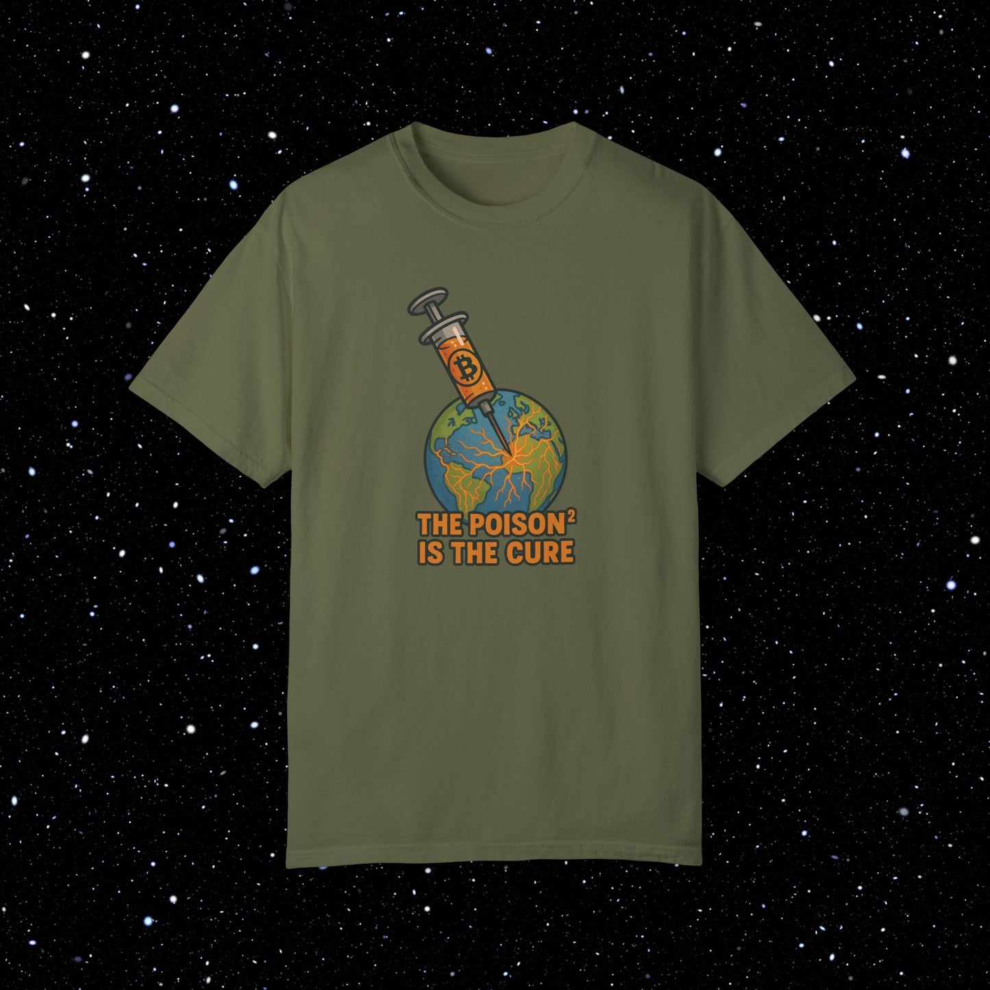 The Poison Is The Cure - Earth Syringe - Bitcoin Comfort Colors Tee Shirt