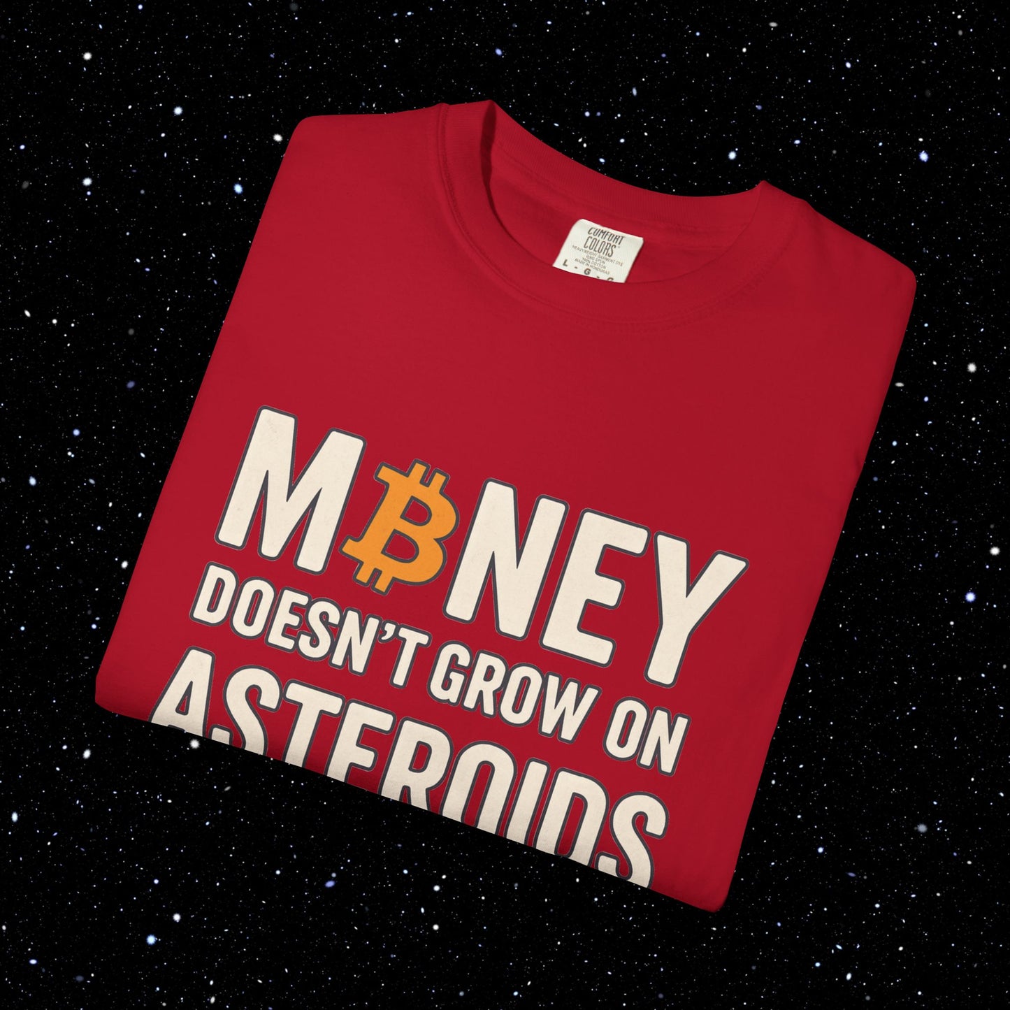 Money Doesn't Grow On Asteroids Bitcoin Tee