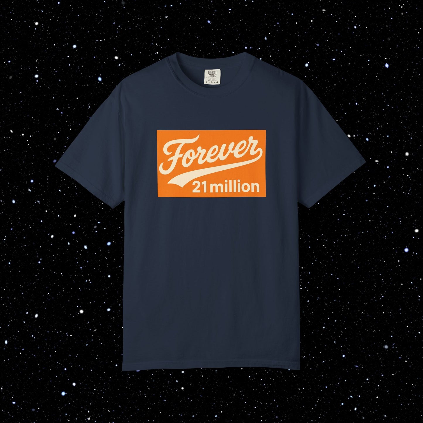 Forever 21 Million - Bitcoin Comfort Colors Tee Shirt