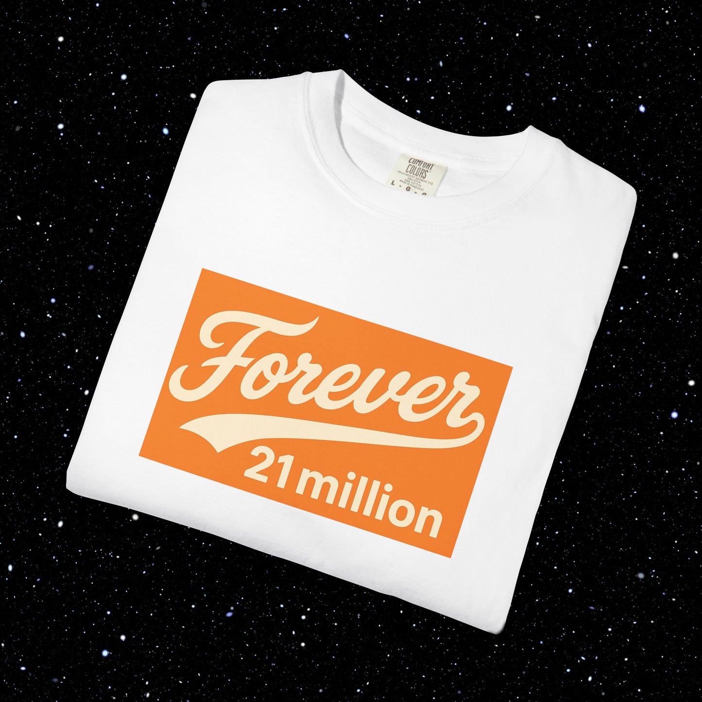 Forever 21 Million - Bitcoin Comfort Colors Tee Shirt