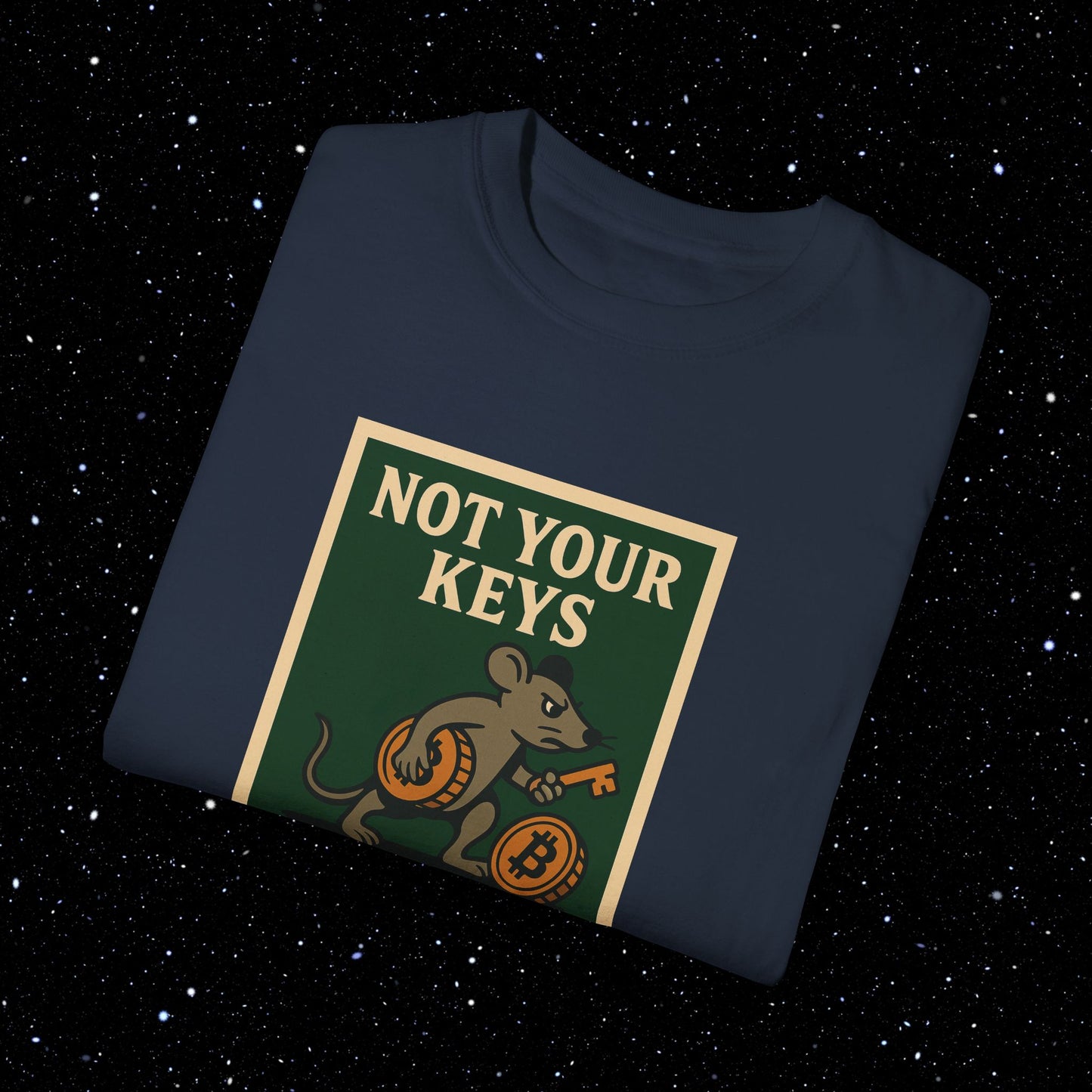 Not Your Keys Not Your Cheese Tee Shirt