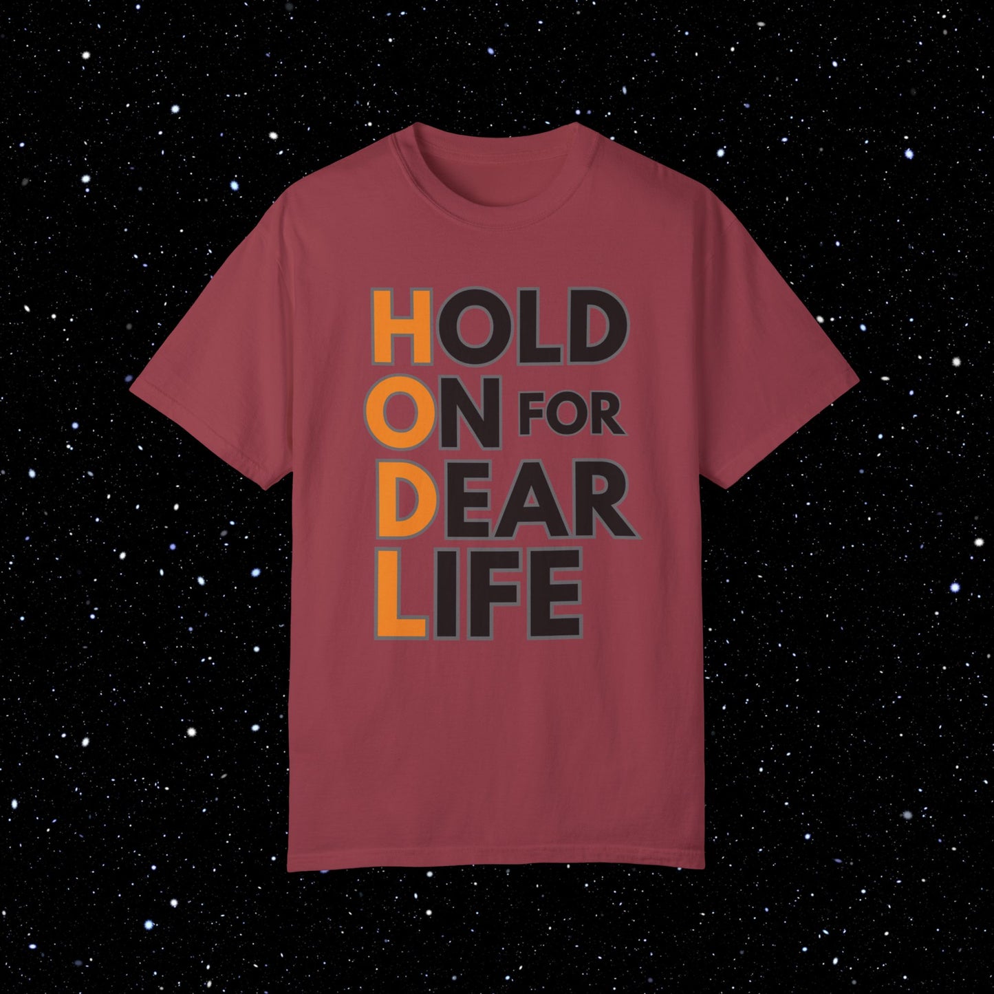 Hold On For Dear Life - Bitcoin Comfort Colors Shirt