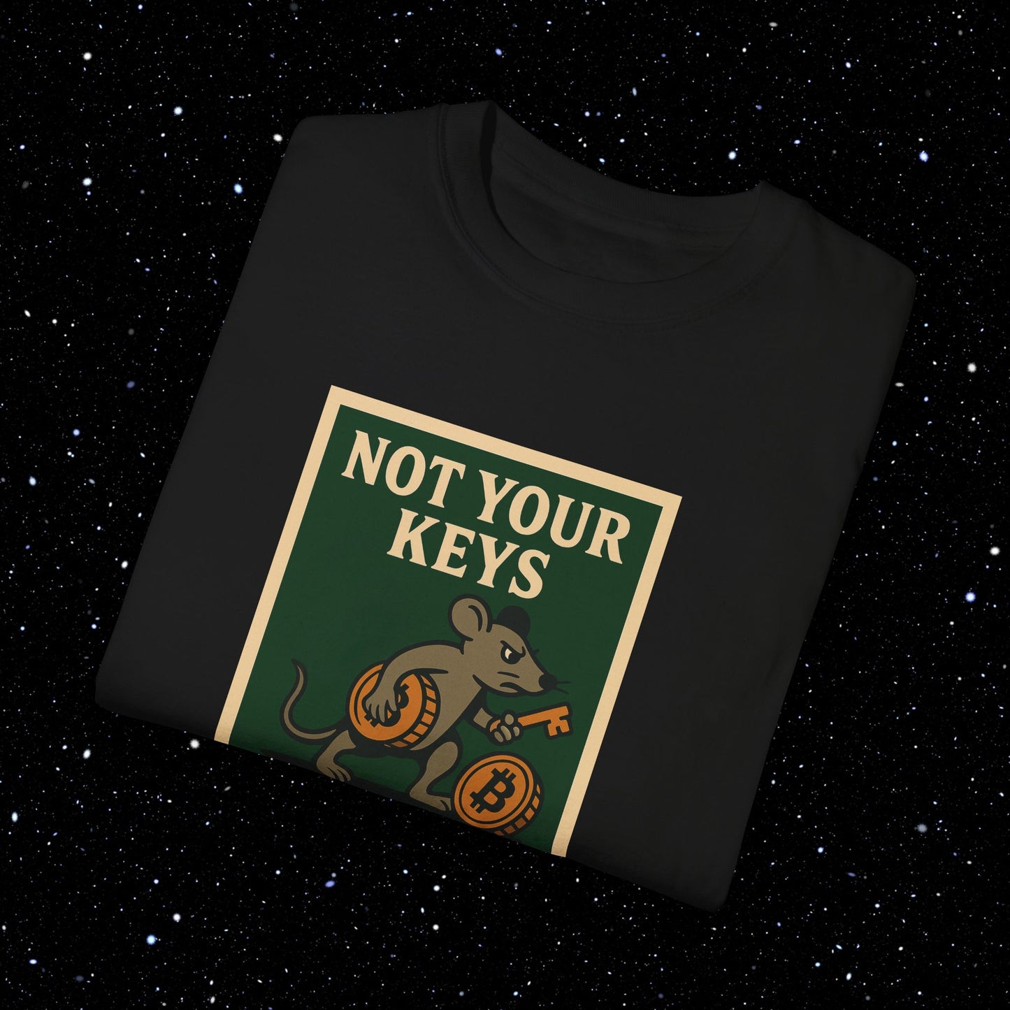 Not Your Keys Not Your Cheese Tee Shirt