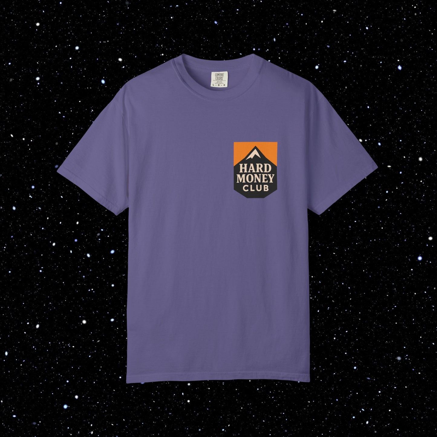 Hard Money Club - Comfort Colors Tee Shirt