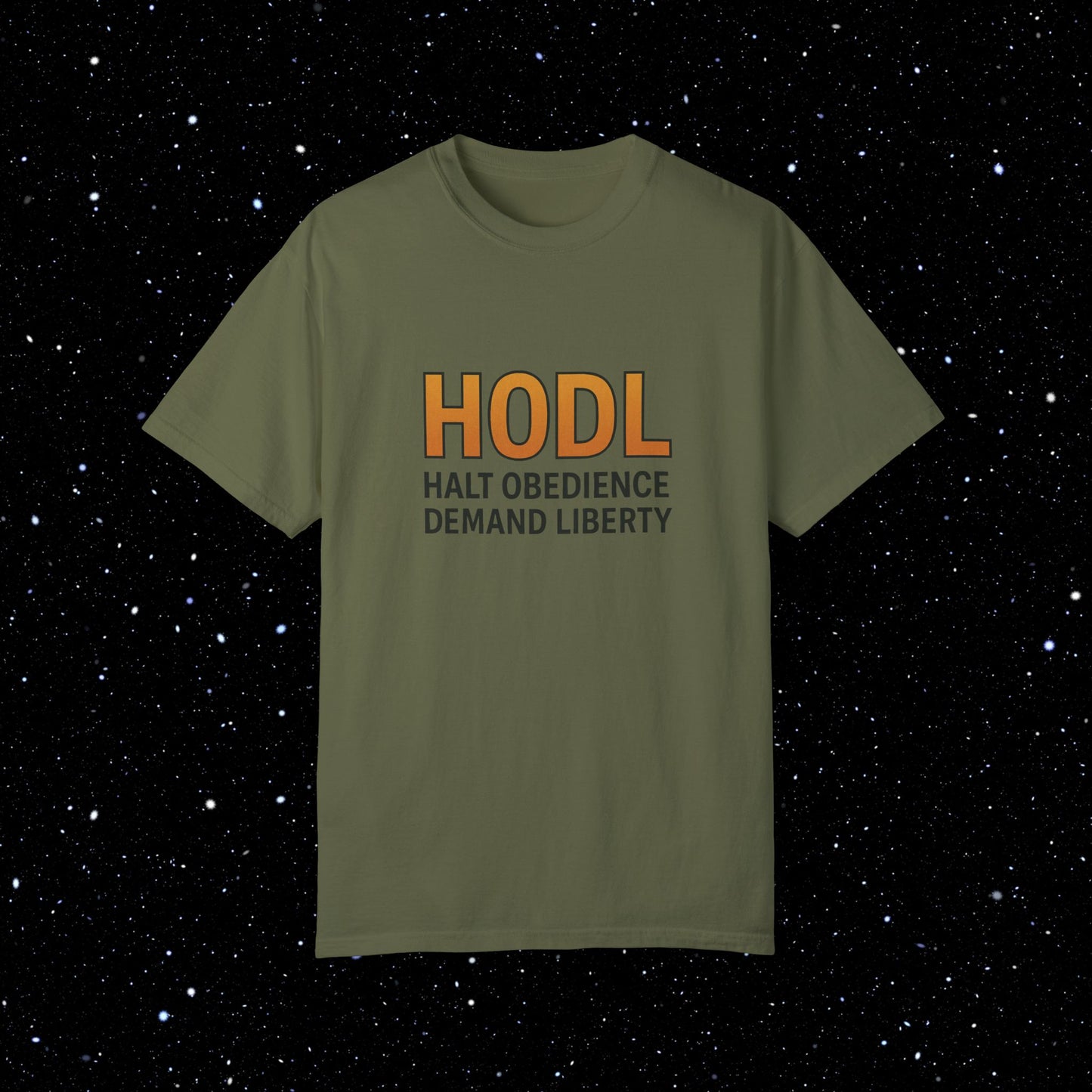 Halt Obedience Demand Liberty - Bitcoin Comfort Colors Tee Shirt