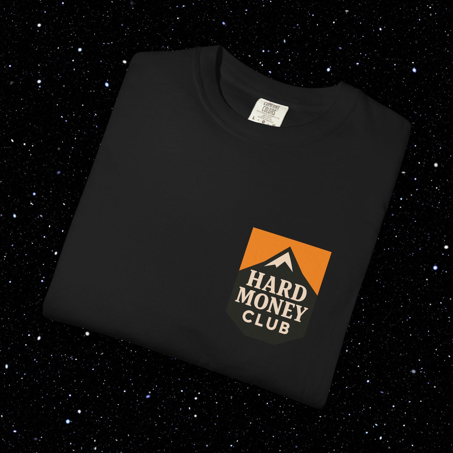 Hard Money Club - Comfort Colors Tee Shirt