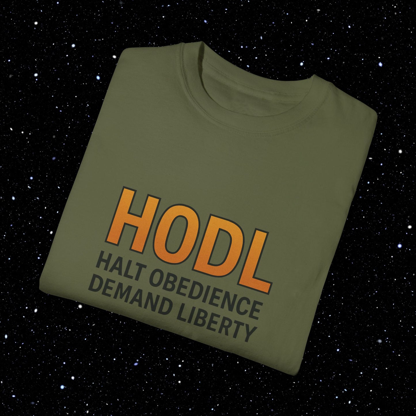 Halt Obedience Demand Liberty - Bitcoin Comfort Colors Tee Shirt