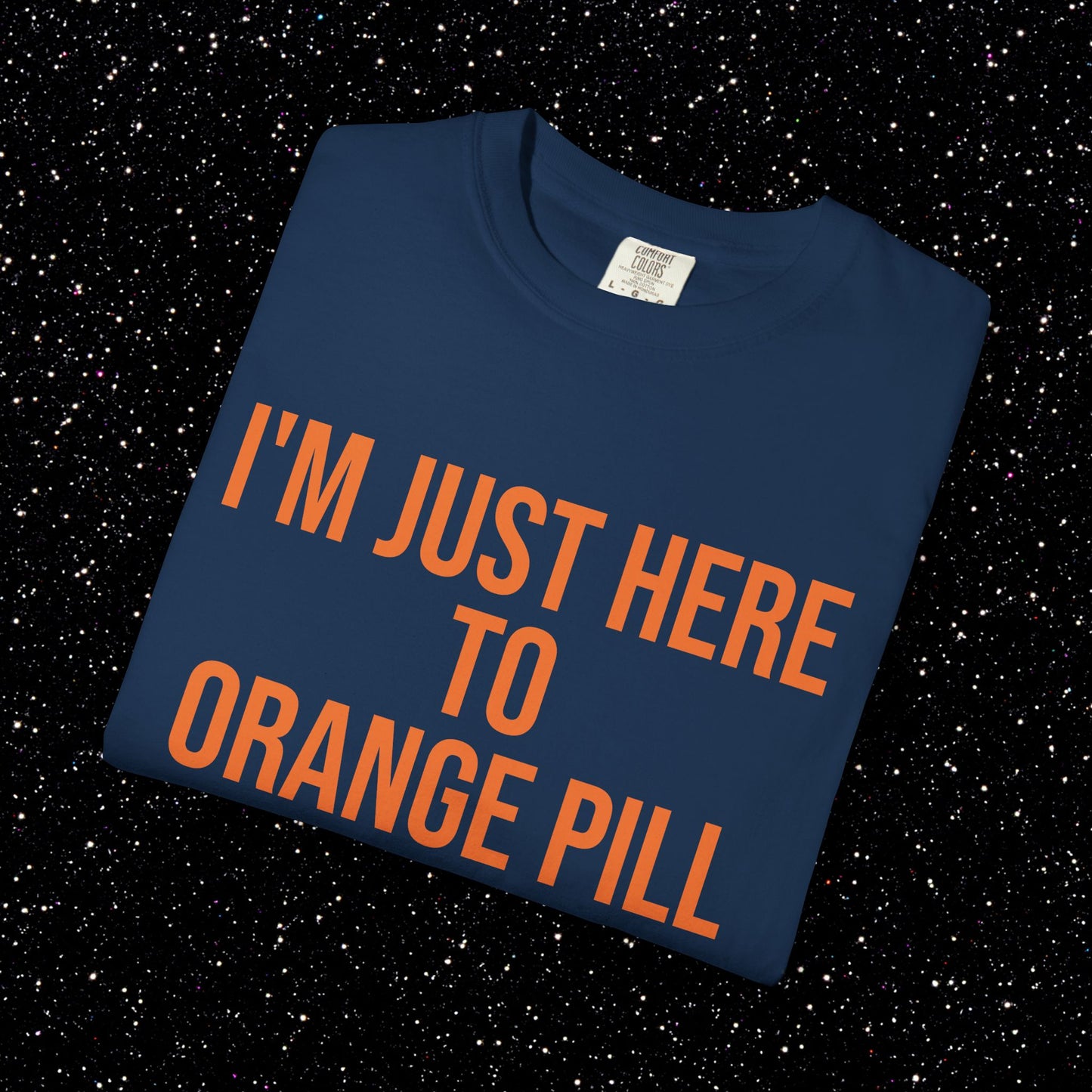 I'm Just Here to Orange Pill Bitcoin Tee