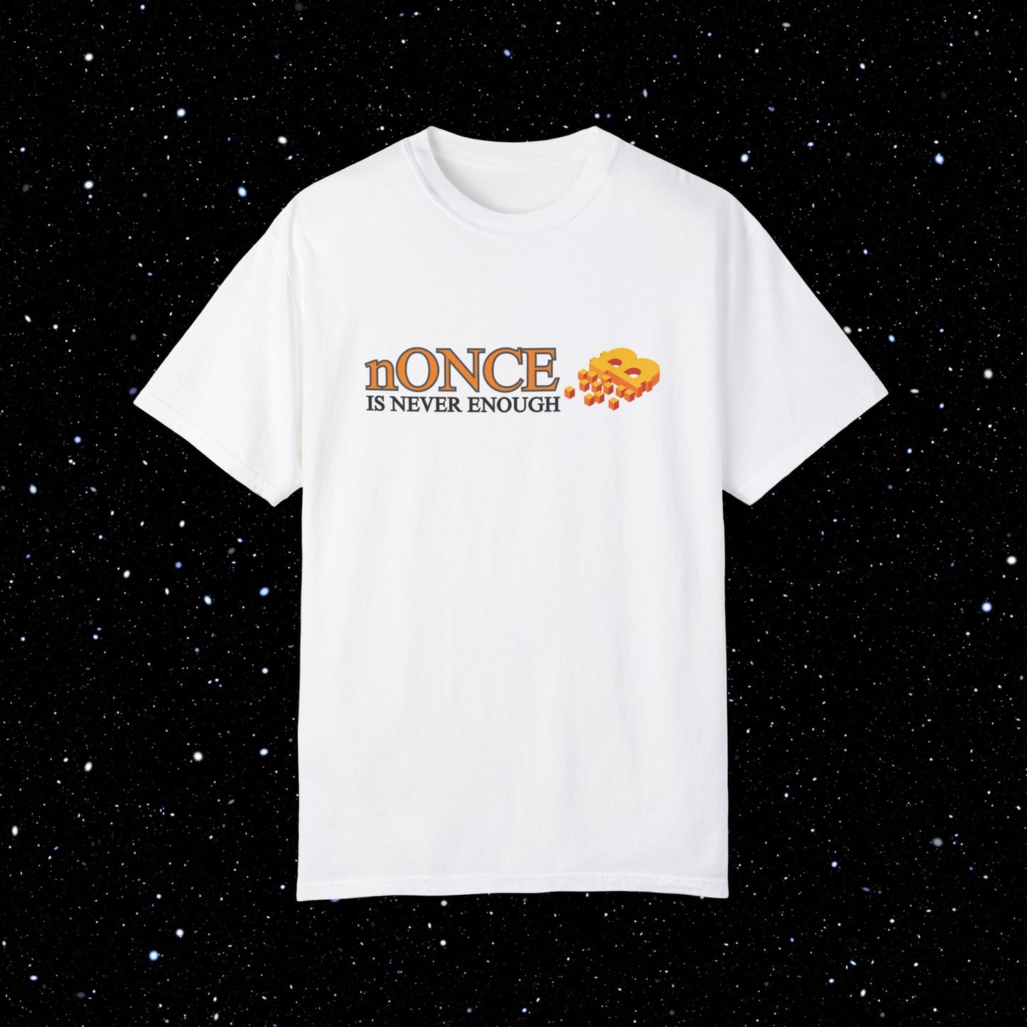 nOnce Is Never Enough - Bitcoin Comfort Colors Tee Shirt