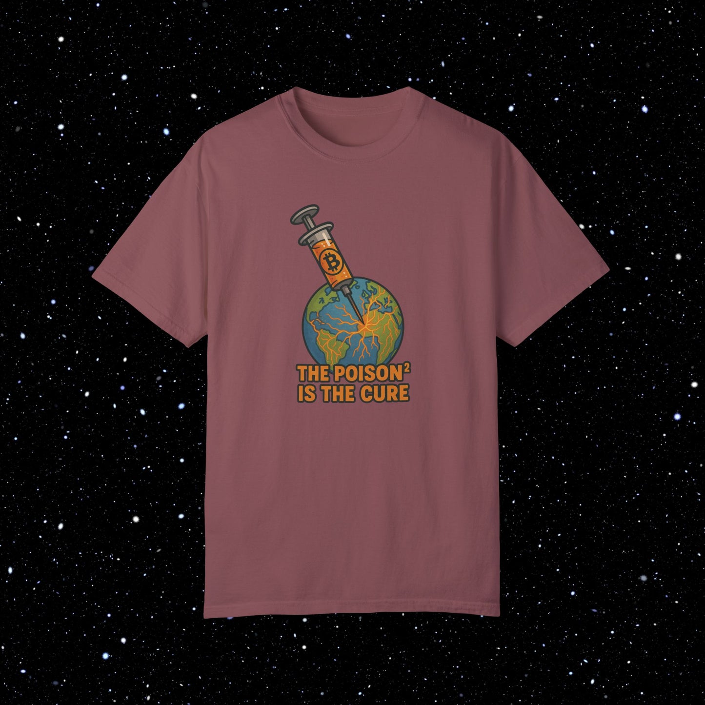 The Poison Is The Cure - Earth Syringe - Bitcoin Comfort Colors Tee Shirt