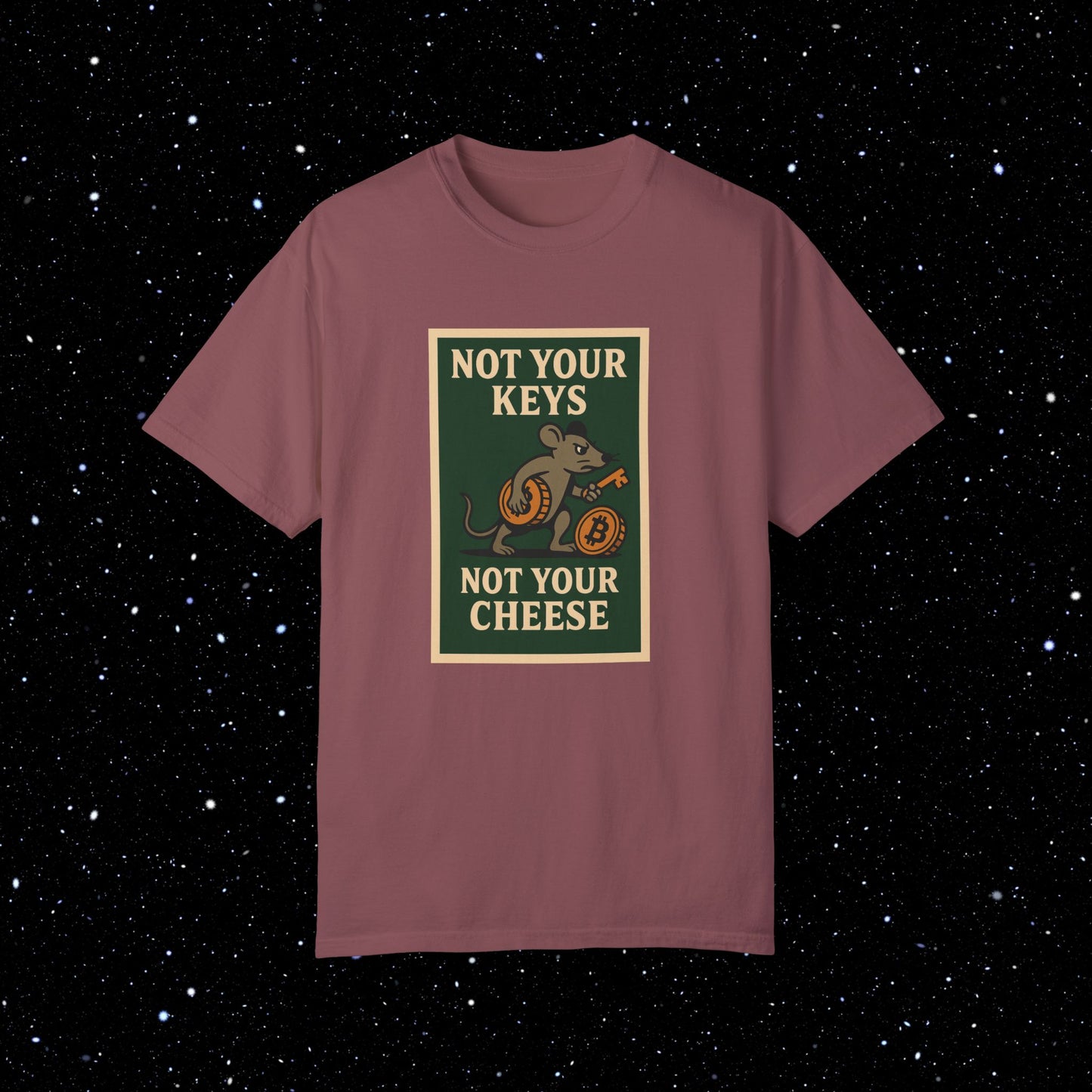 Not Your Keys Not Your Cheese Tee Shirt