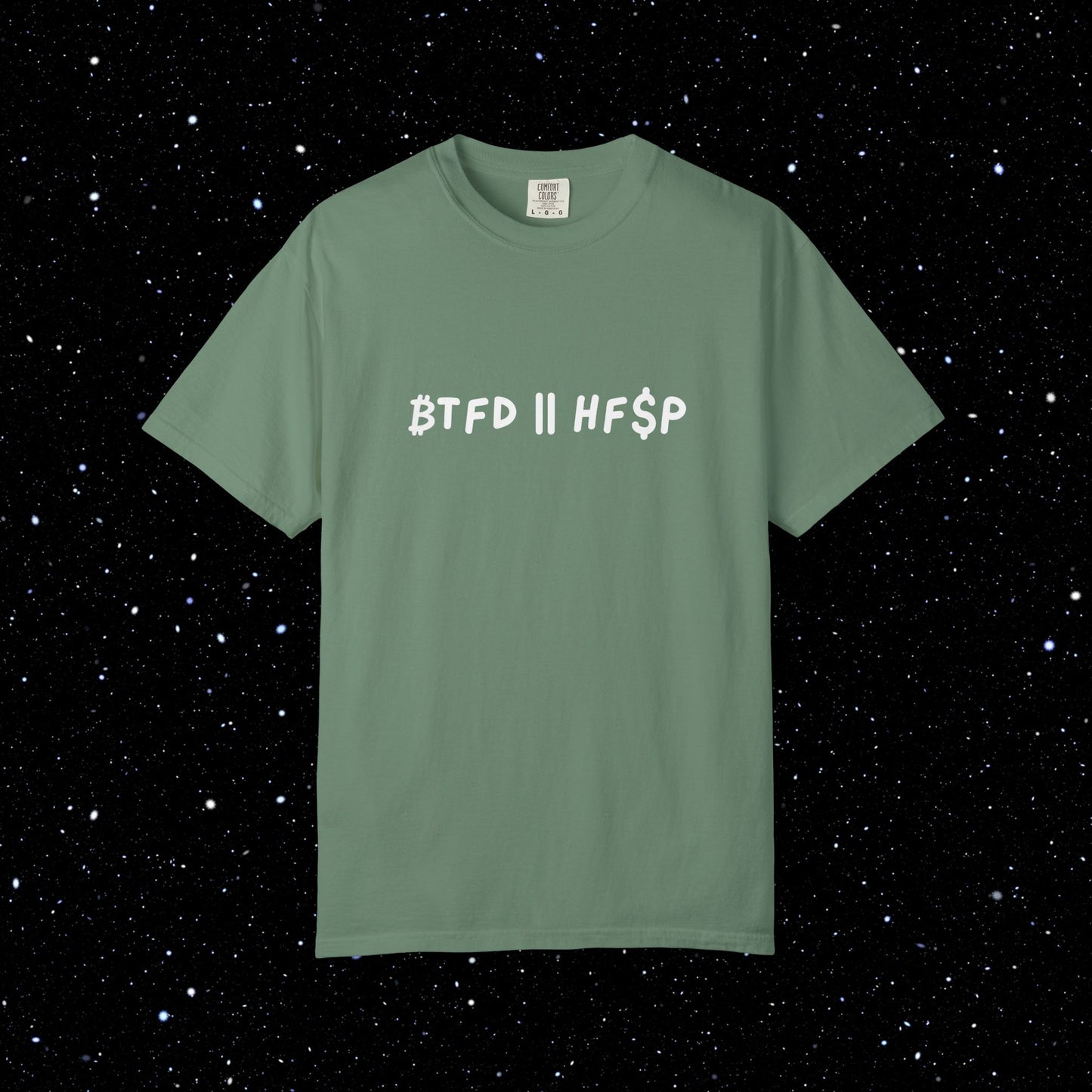 ₿TFD OR HF$P - Bitcoin Comfort Colors Tee Shirt