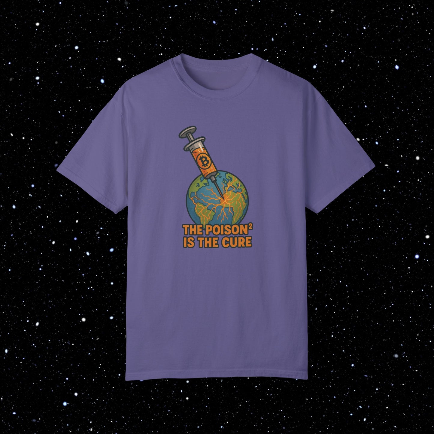 The Poison Is The Cure - Earth Syringe - Bitcoin Comfort Colors Tee Shirt