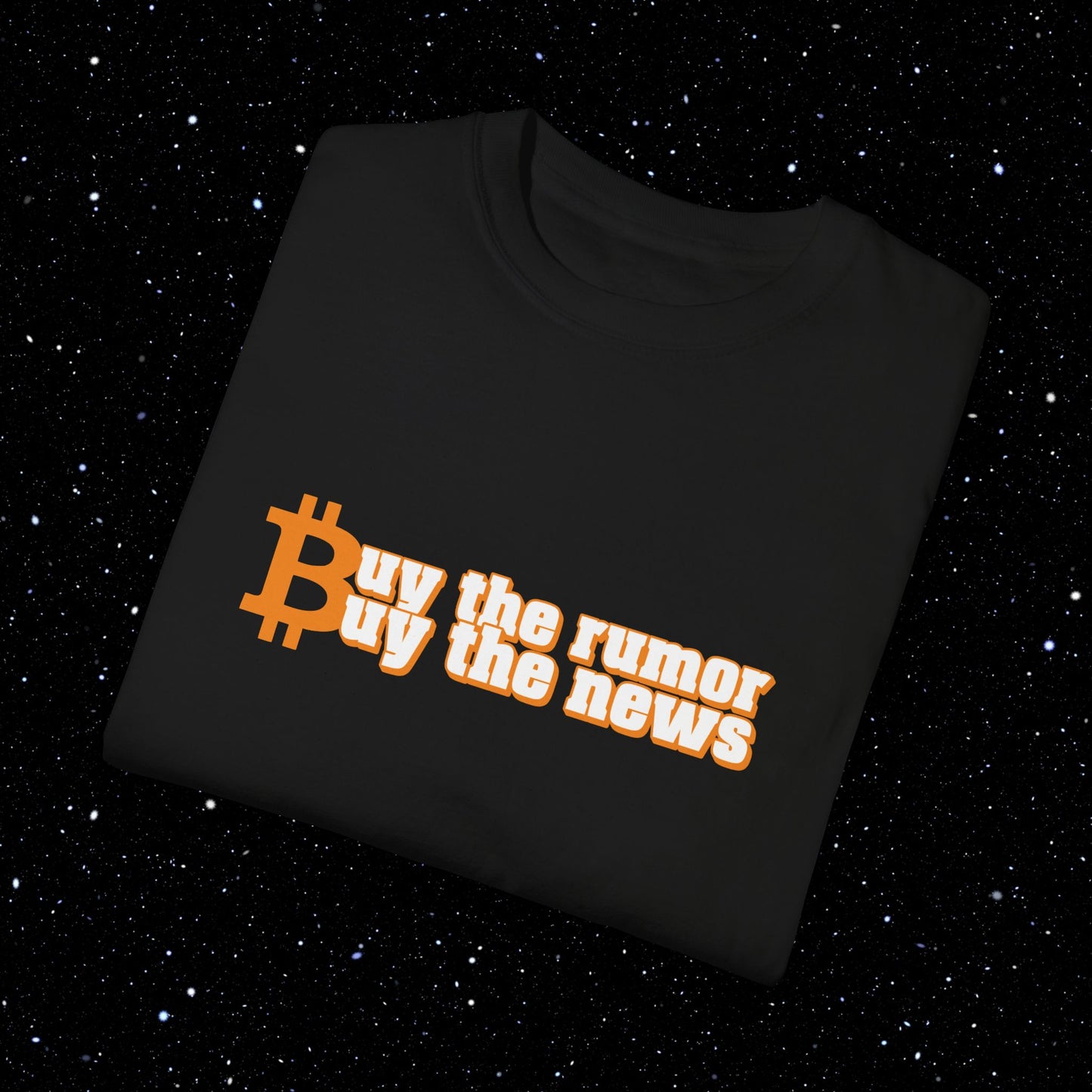 Buy The Rumor, Buy The News - Bitcoin Comfort Colors Tee Shirt