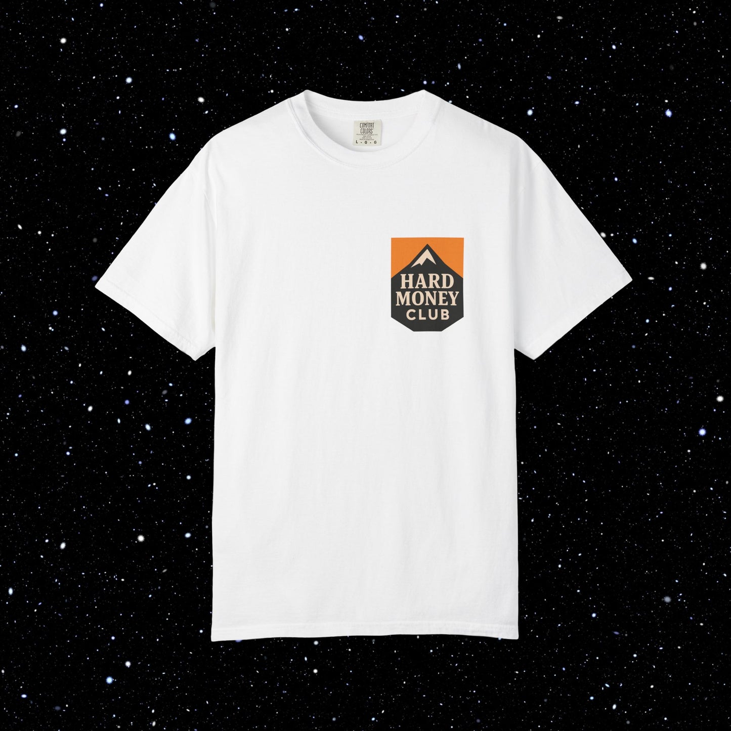 Hard Money Club - Comfort Colors Tee Shirt