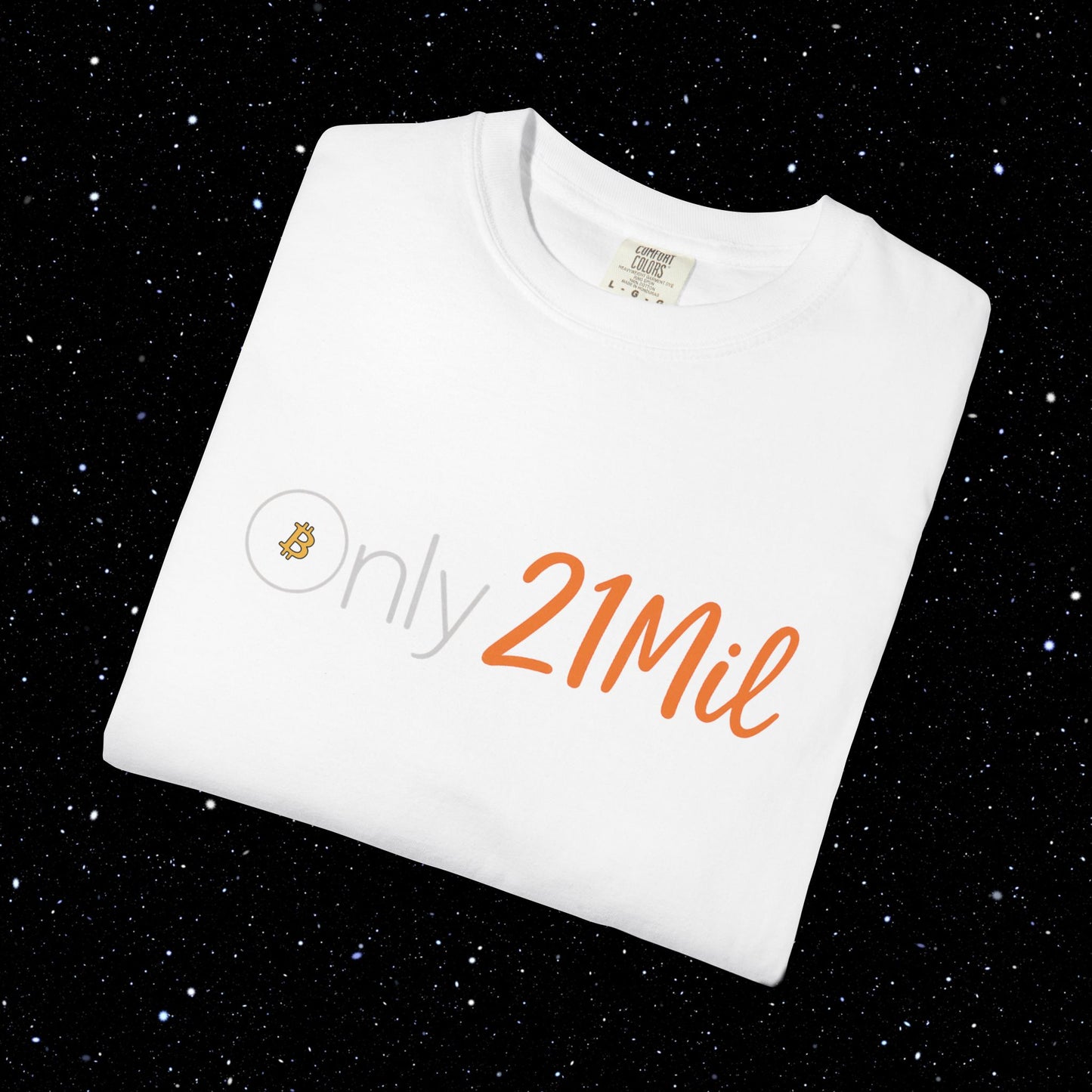 Only 21 Mil - Bitcoin Comfort Colors T Shirt