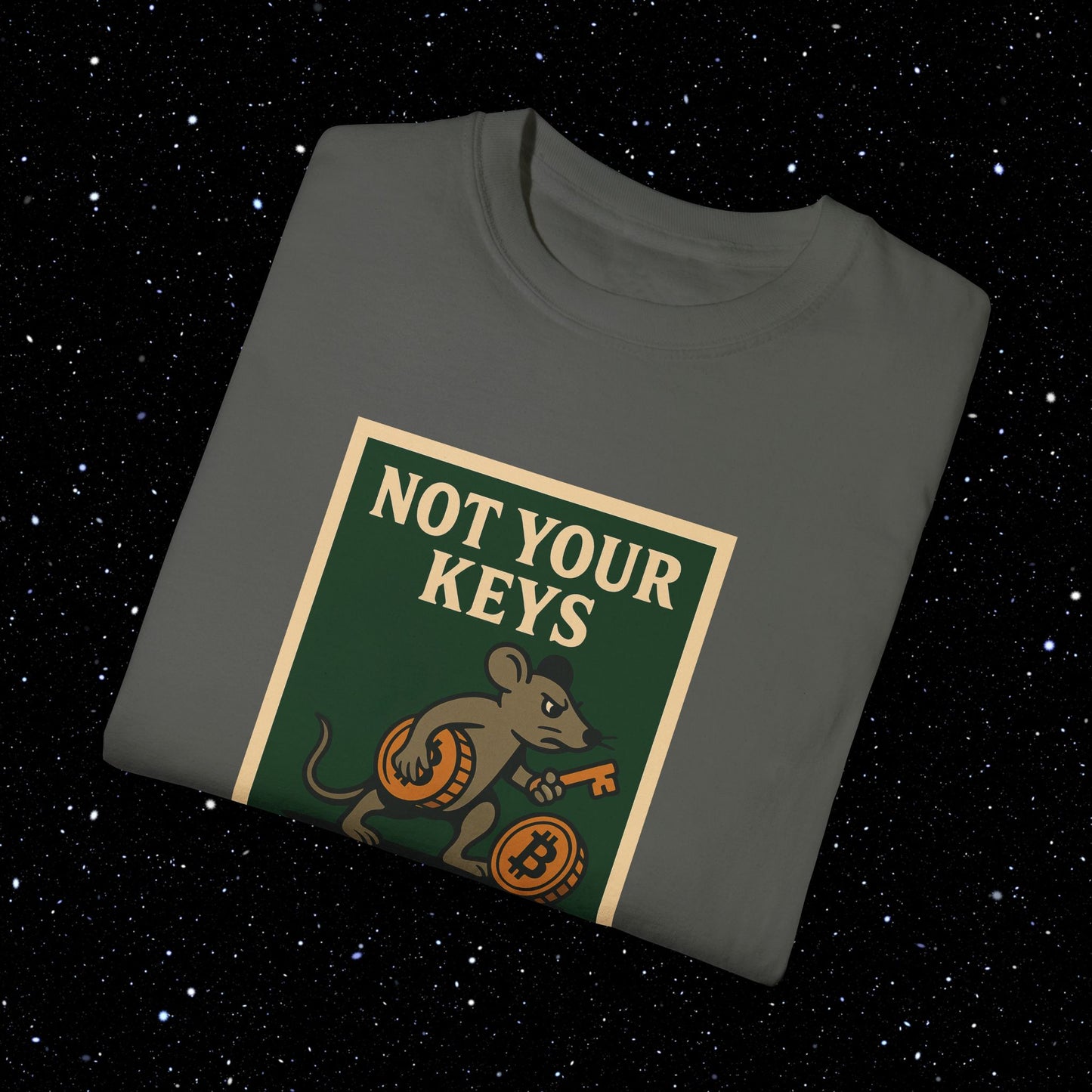 Not Your Keys Not Your Cheese Tee Shirt