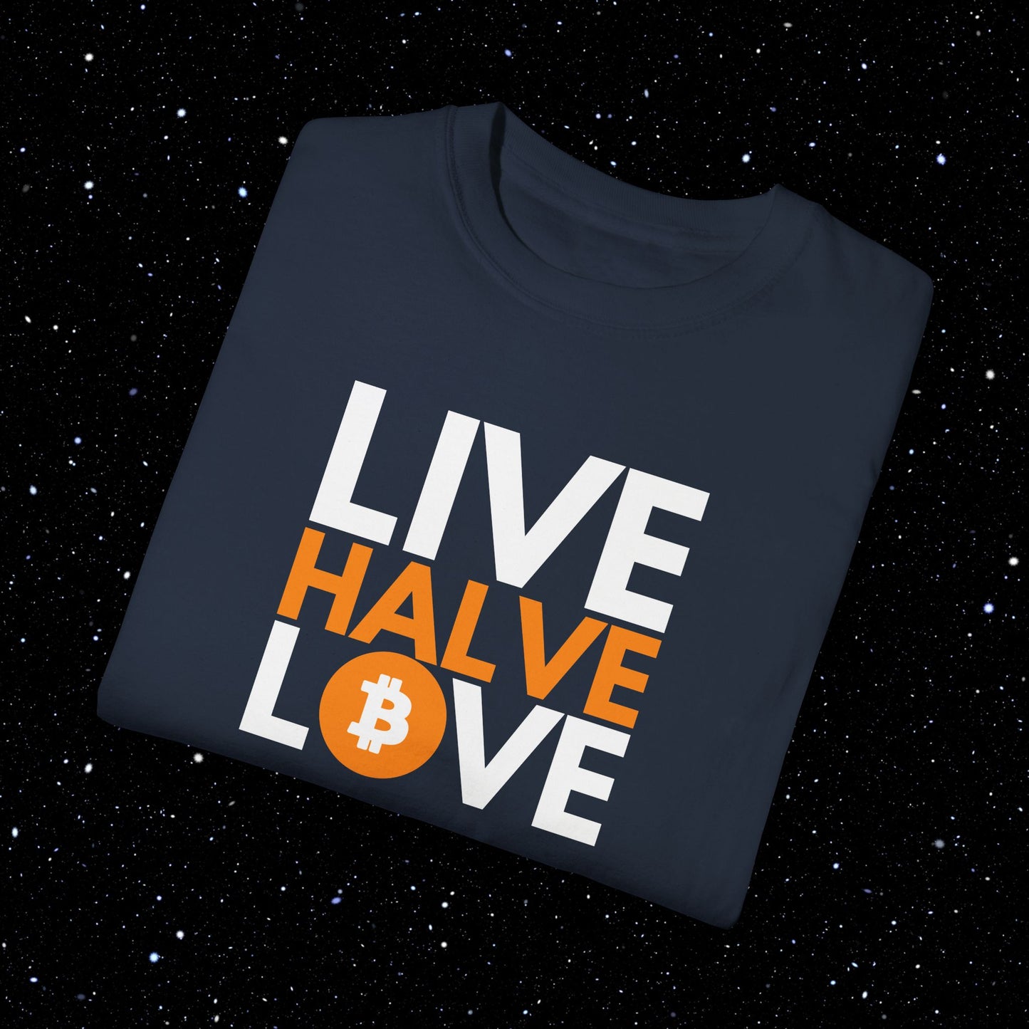Live, Halve, Love - Bitcoin Tee Shirt