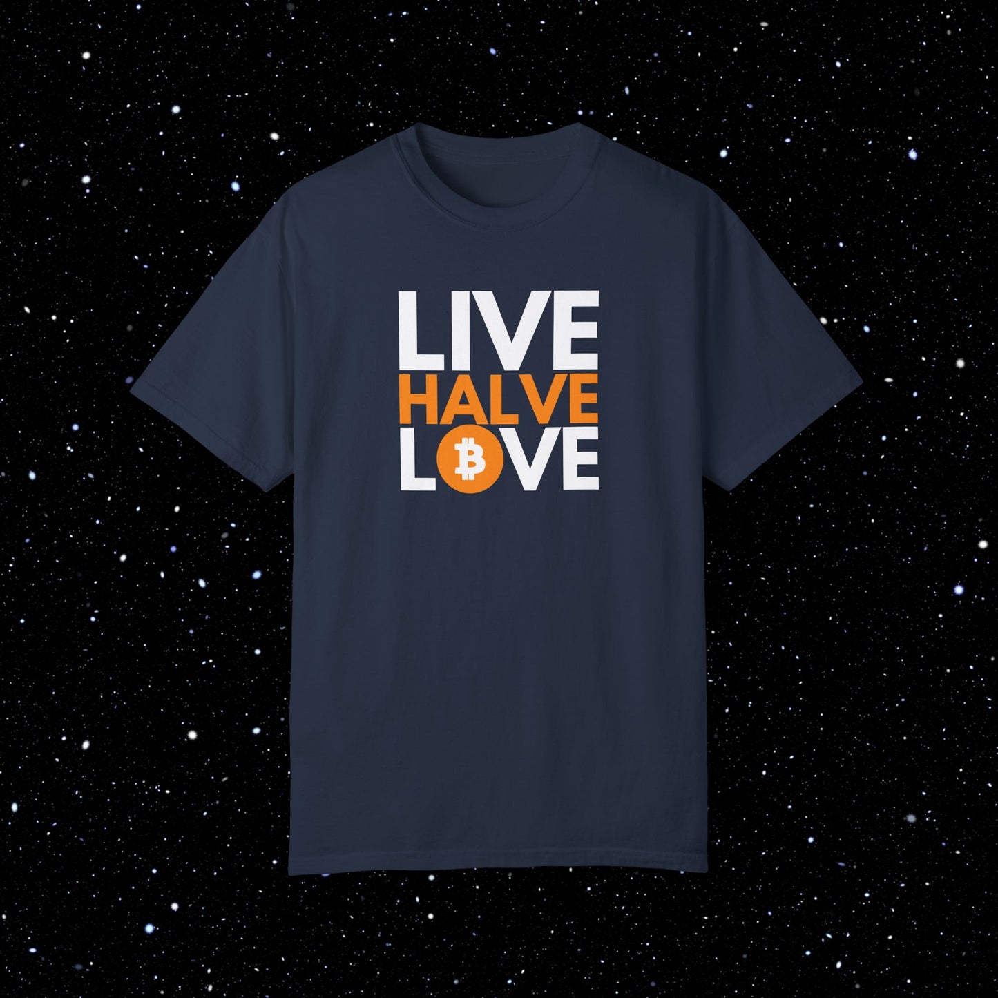 Live, Halve, Love - Bitcoin Tee Shirt