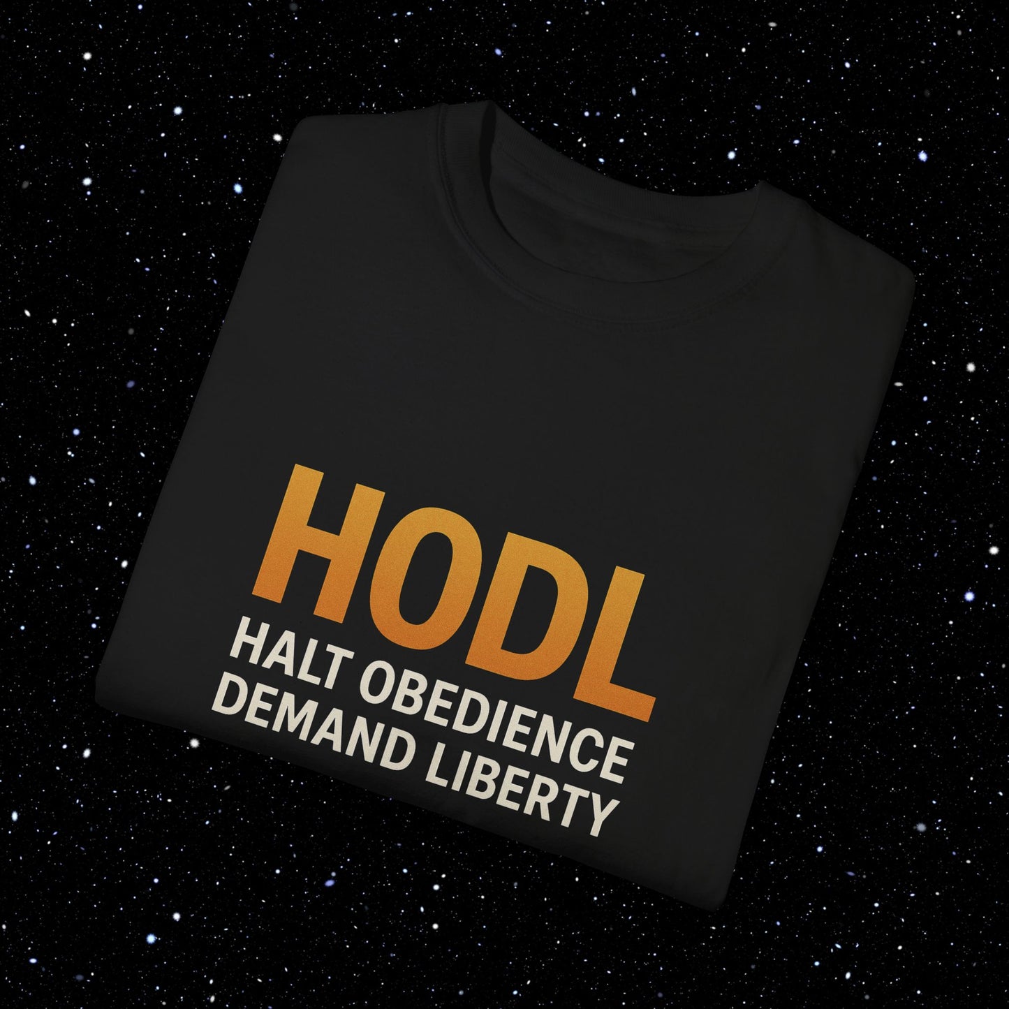 Halt Obedience Demand Liberty - Bitcoin Comfort Colors Tee Shirt