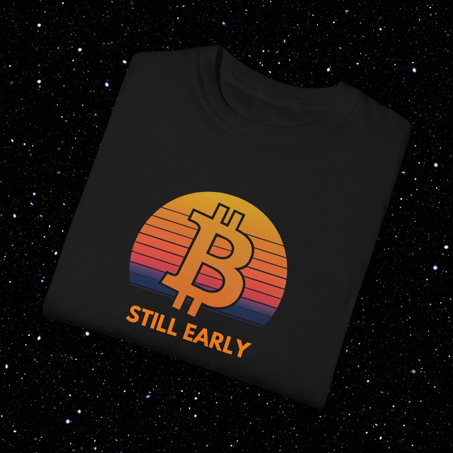 Still Early - Bitcoin Comfort Colors Tee Shirt