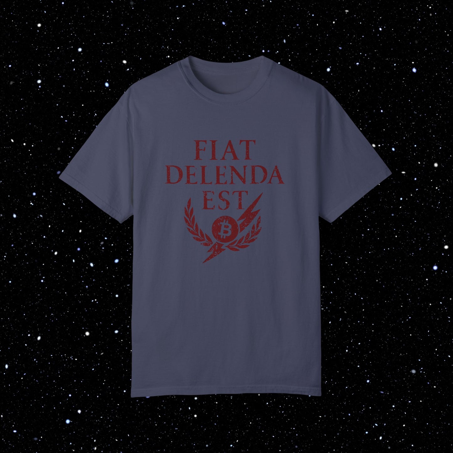 Fiat Delenda Est - Bitcoin Comfort Colors Tee Shirt