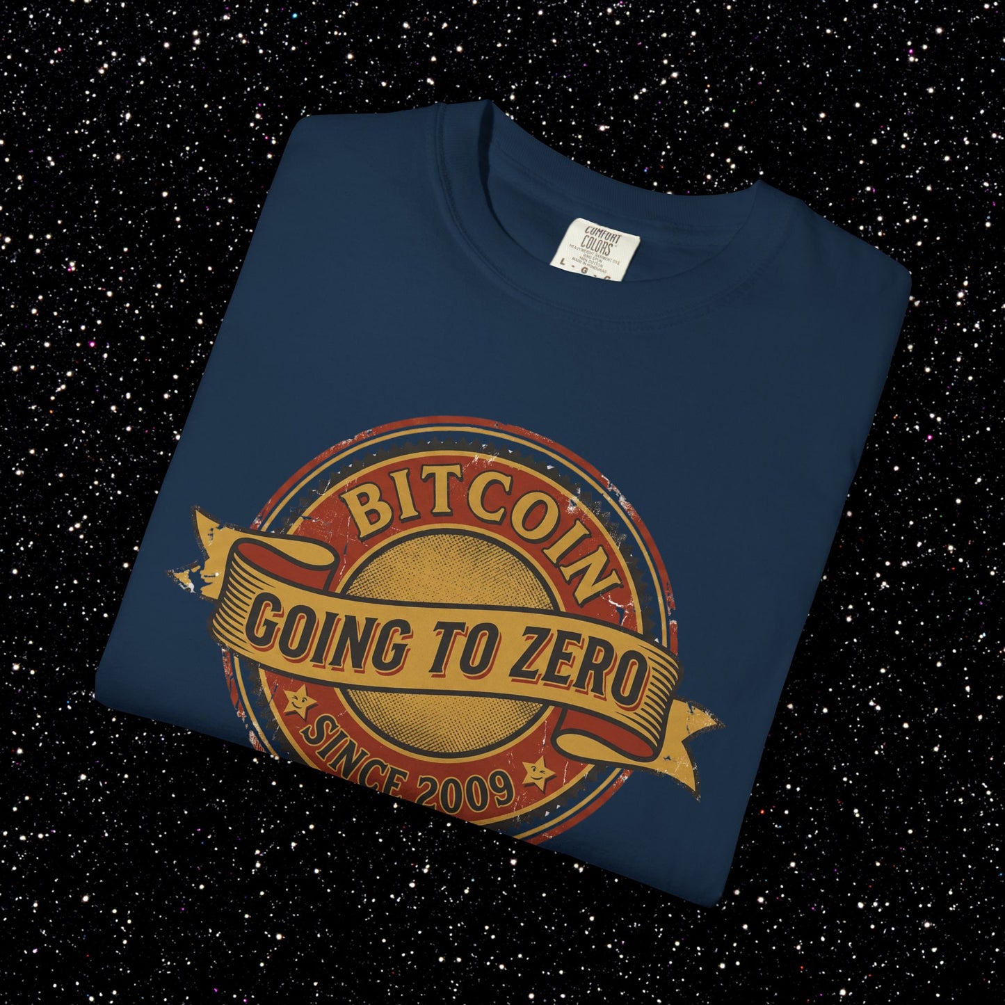 Bitcoin Going to Zero Since 2009 T-Shirt | Crypto Irony Shirt