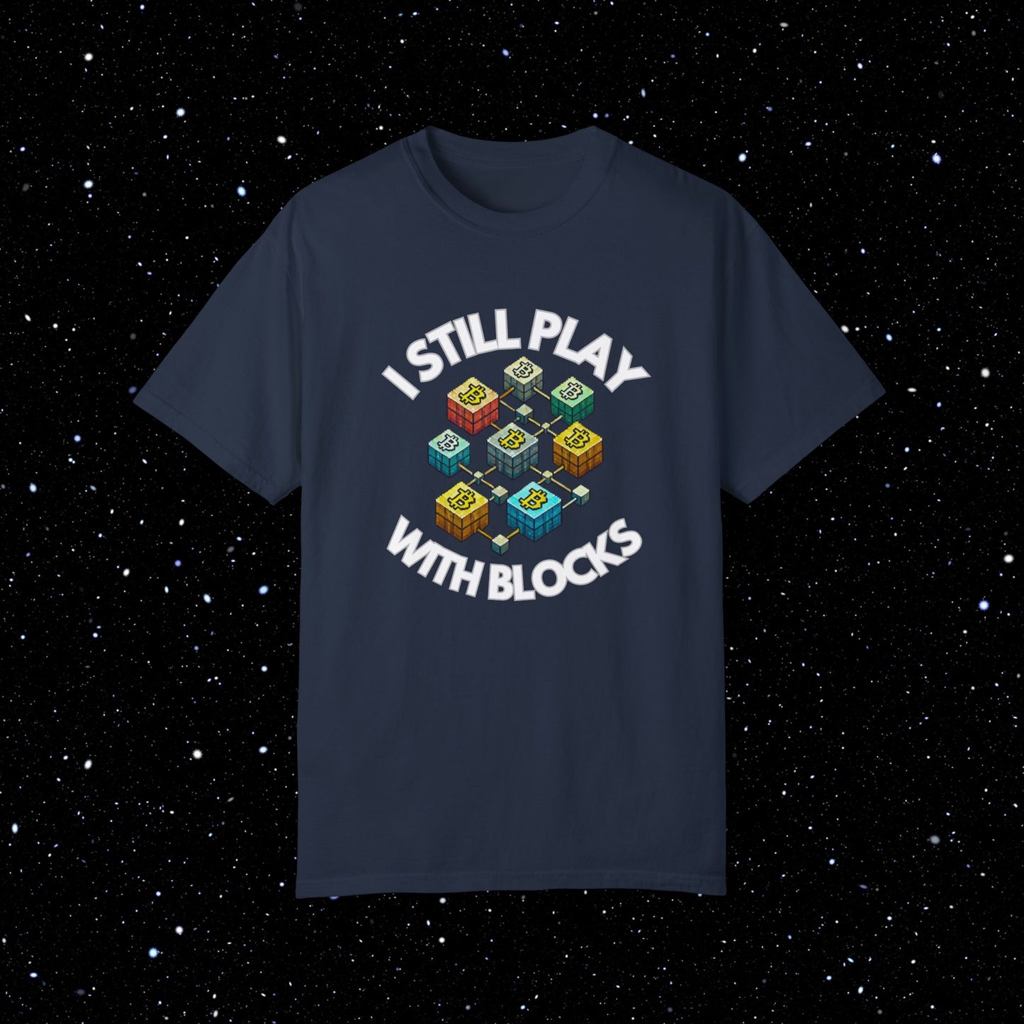 I Still Play With Blocks Bitcoin Tee Shirt