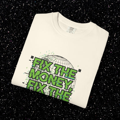 Fix the Money Fix the World Bitcoin Tee