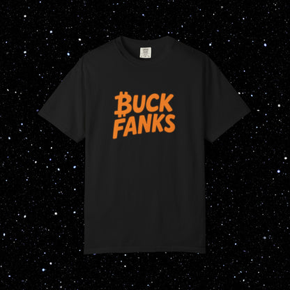 Buck Fanks - Bitcoin Tee Shirt