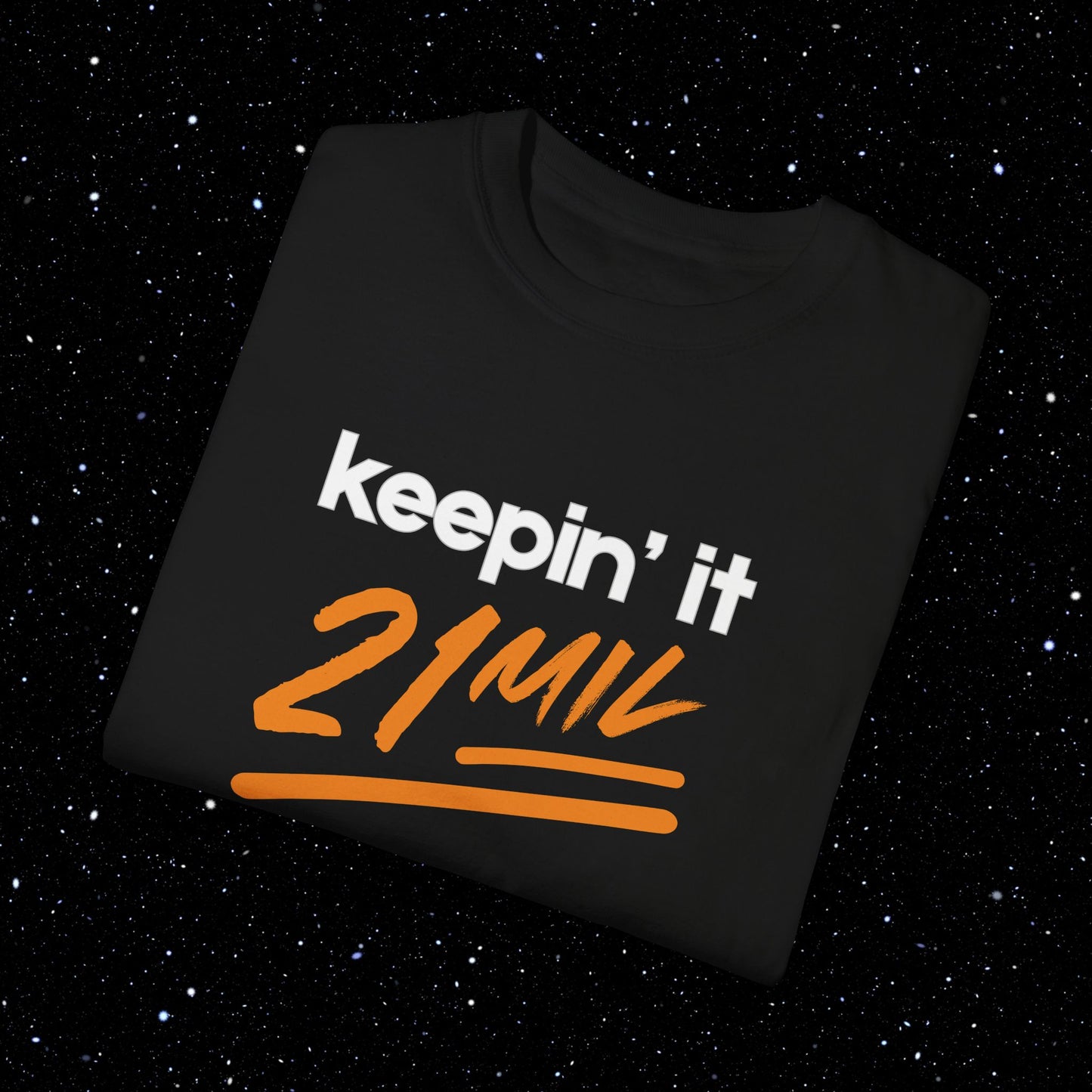 Keepin’ It 21 Mil - Bitcoin Comfort Colors Tee Shirt