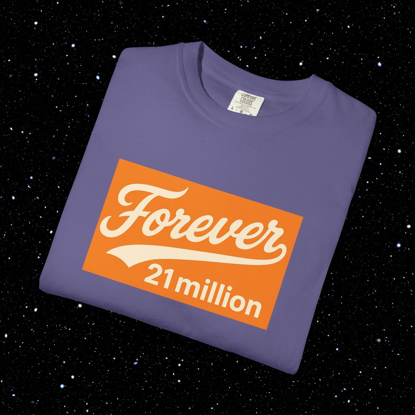 Forever 21 Million - Bitcoin Comfort Colors Tee Shirt