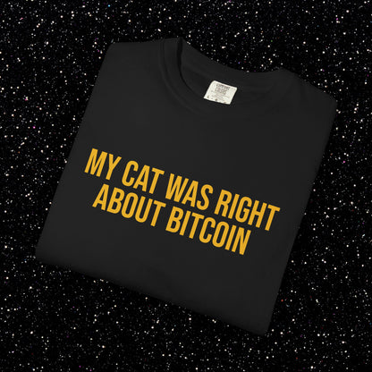 My Cat Was Right About Bitcoin Tee