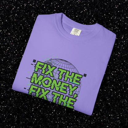 Fix the Money Fix the World Bitcoin Tee